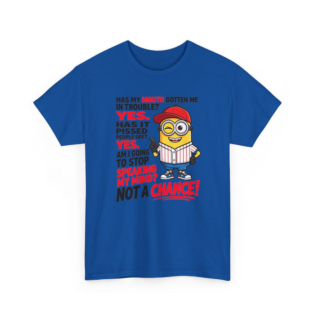 Funny Minion Shirt — "Has My Mouth Gotten Me in Trouble? Not a Chance!" Graphic Tee