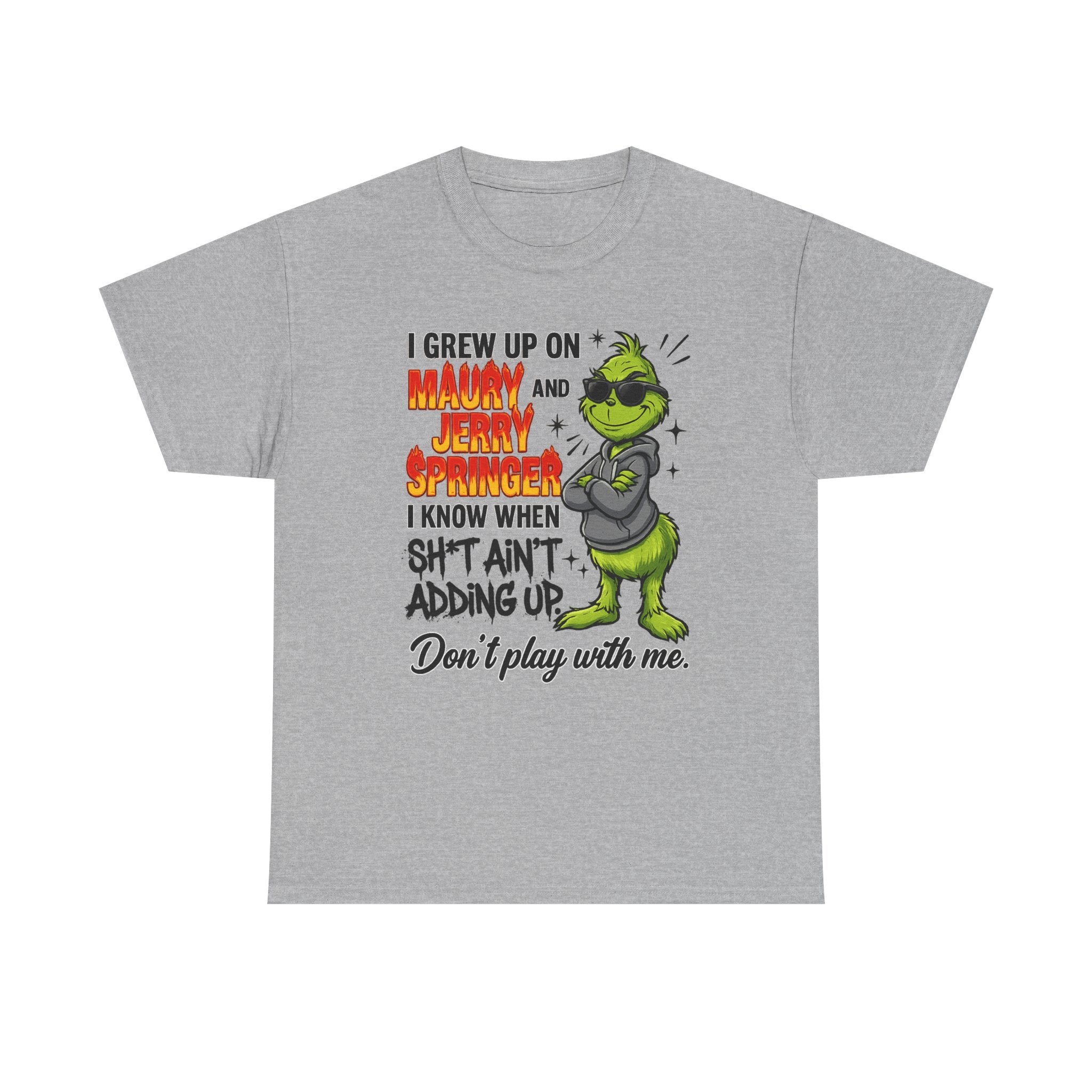 Grinch Cartoon Tee — "I Grew Up on Maury and Jerry Springer" Funny Holiday Shirt