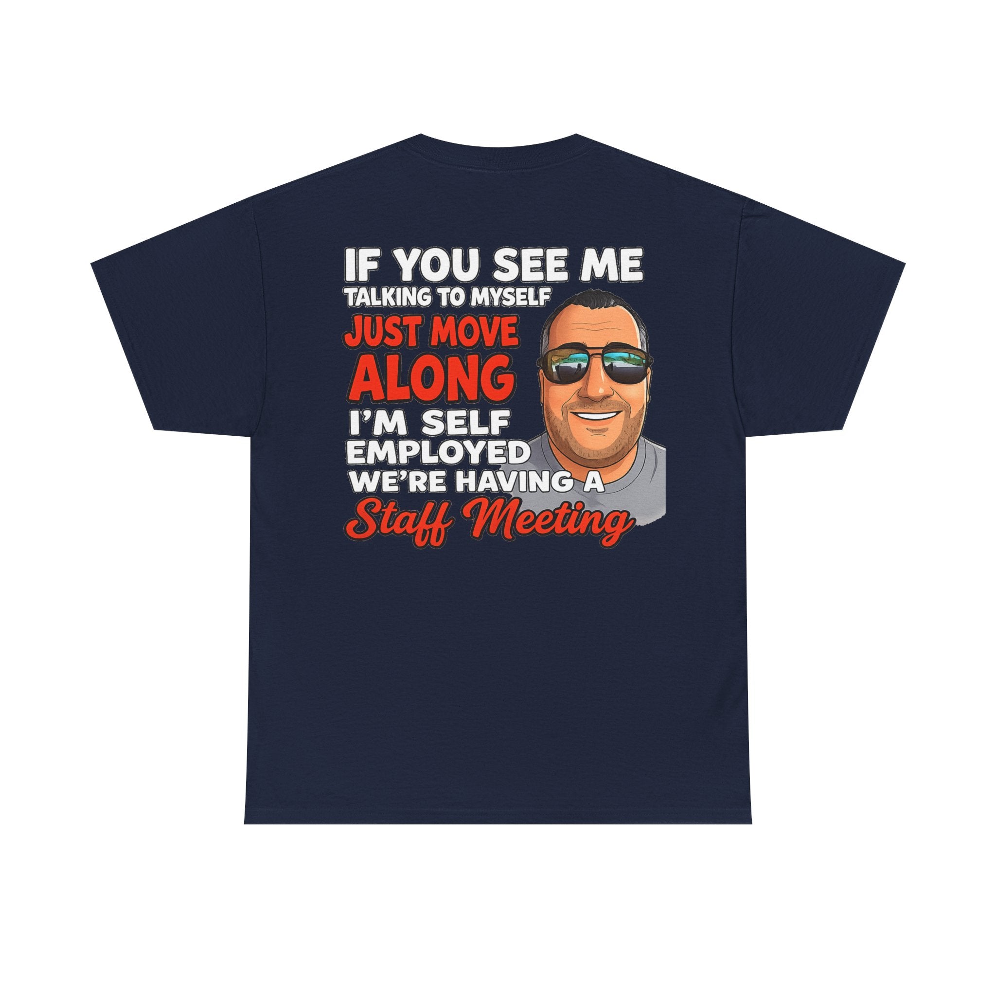 Self-Employed Staff Meeting T-Shirt — Funny Solo Entrepreneur Tee