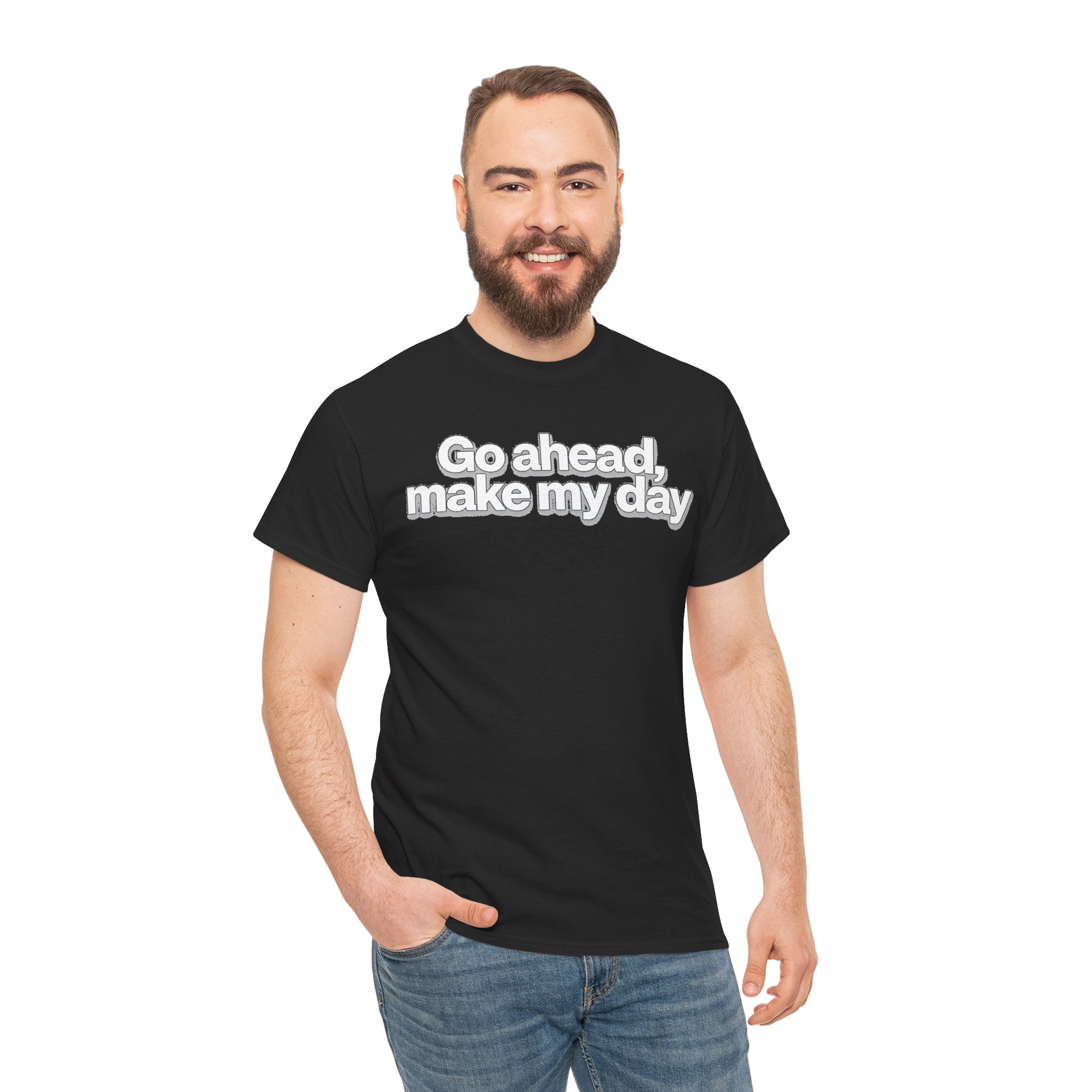 Go Ahead, Make My Day Tee - Bold Statement Graphic T-Shirt