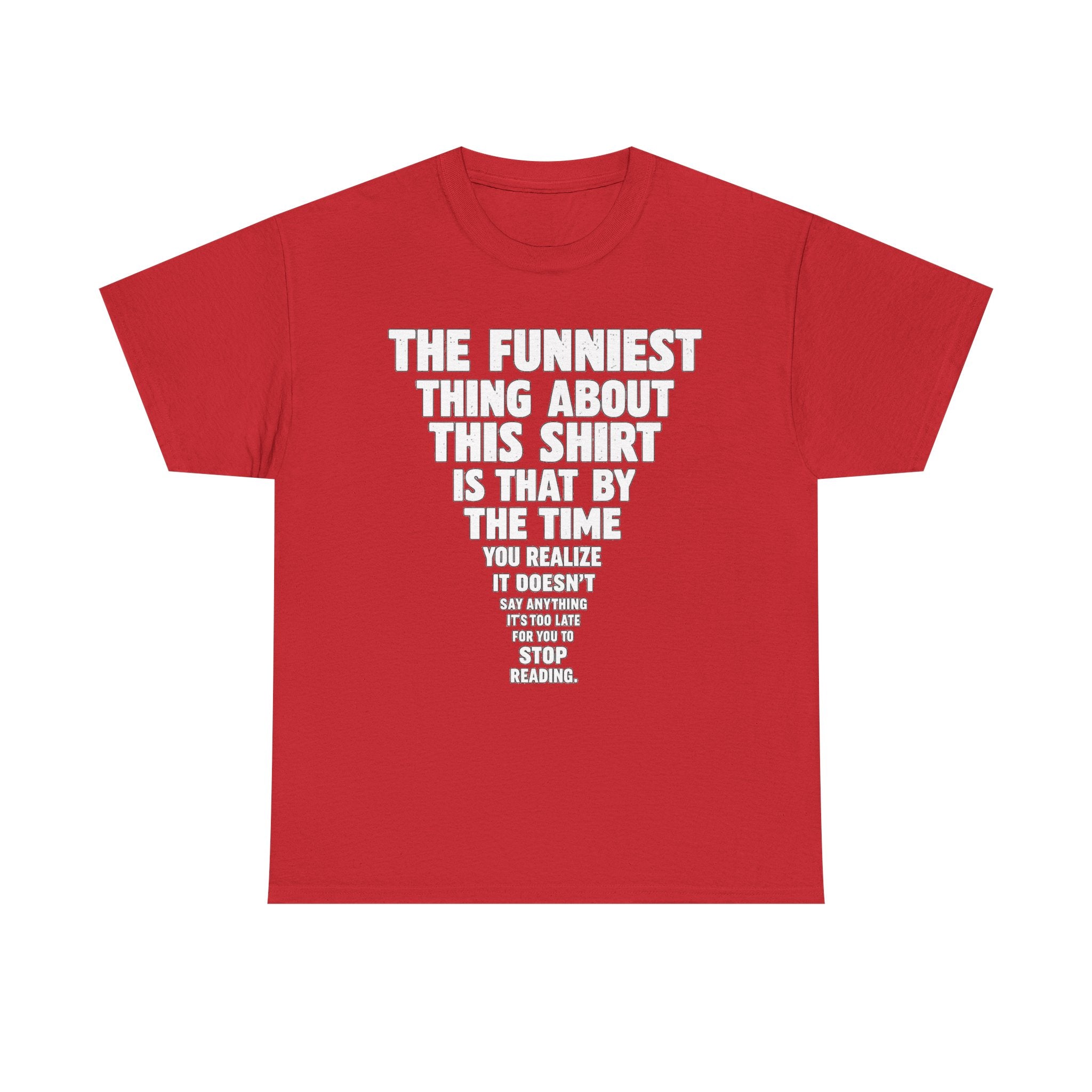 Funny Text Tee — “The Funniest Thing About This Shirt” Graphic T-Shirt