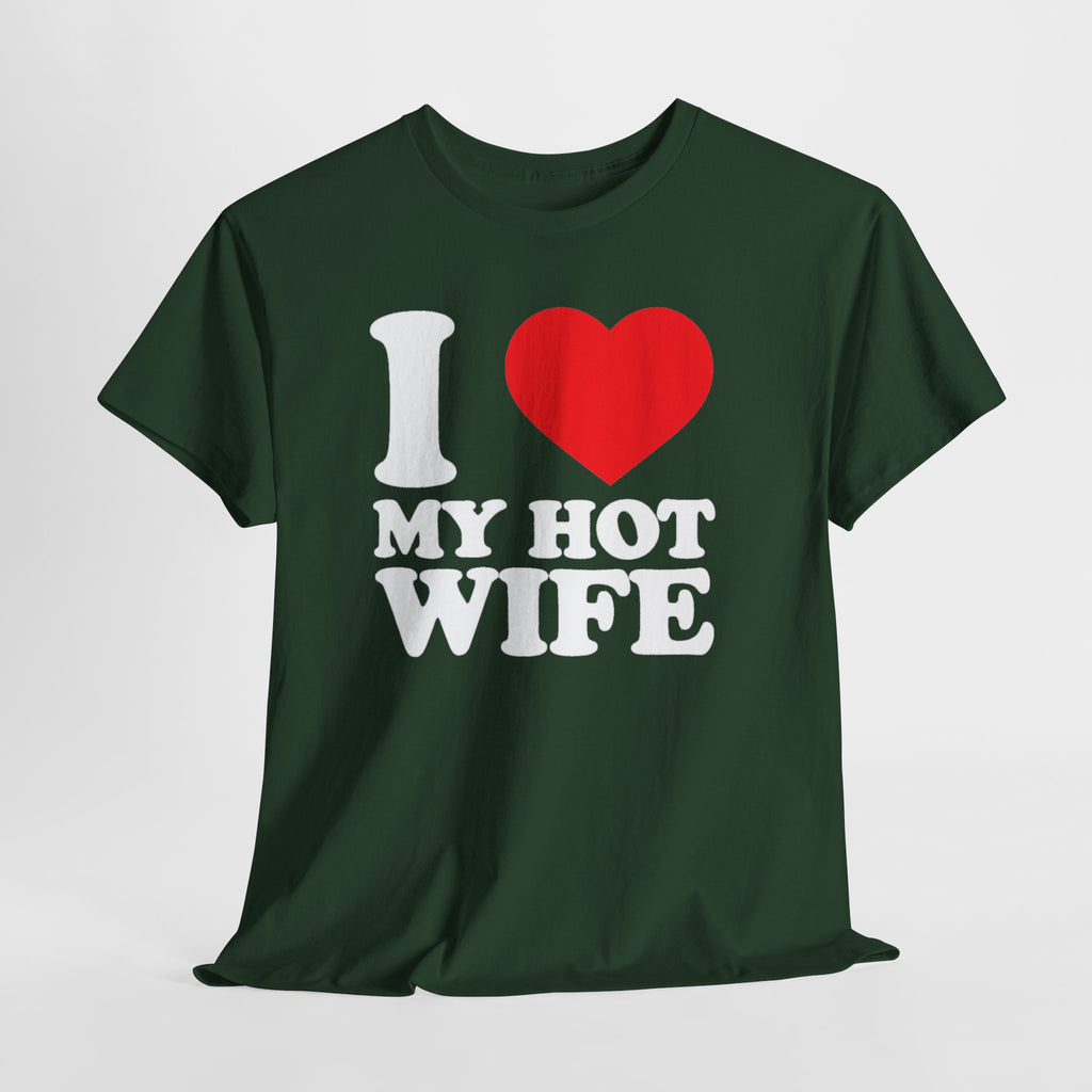 I  My Hot Wife T-Shirt - Funny Couples Tee, Romantic Gift for Husband or Wife
