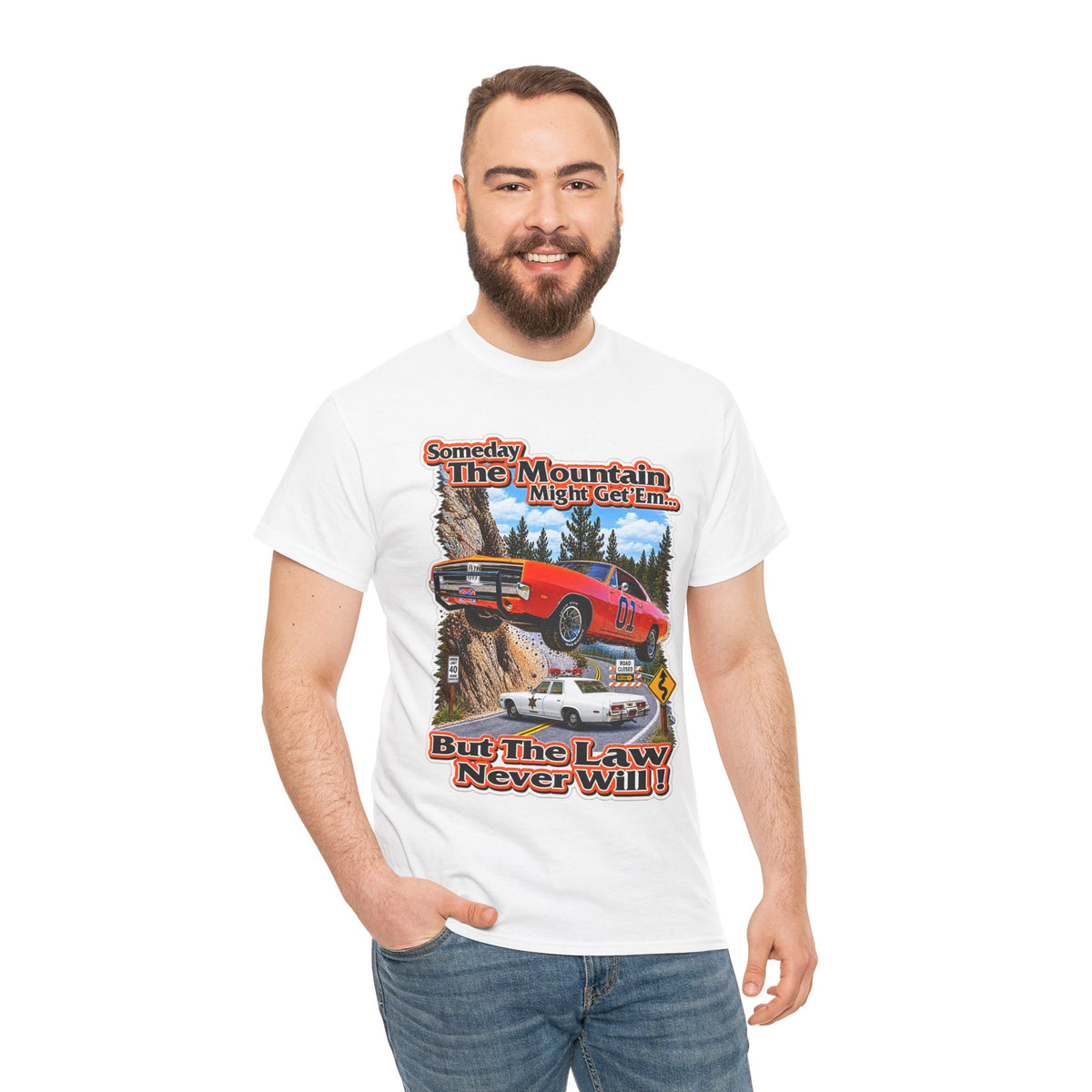 Dukes of Hazard Sometimes the Mountain Might Get ’Em But the Law Never Will Cotton T-Shirt
