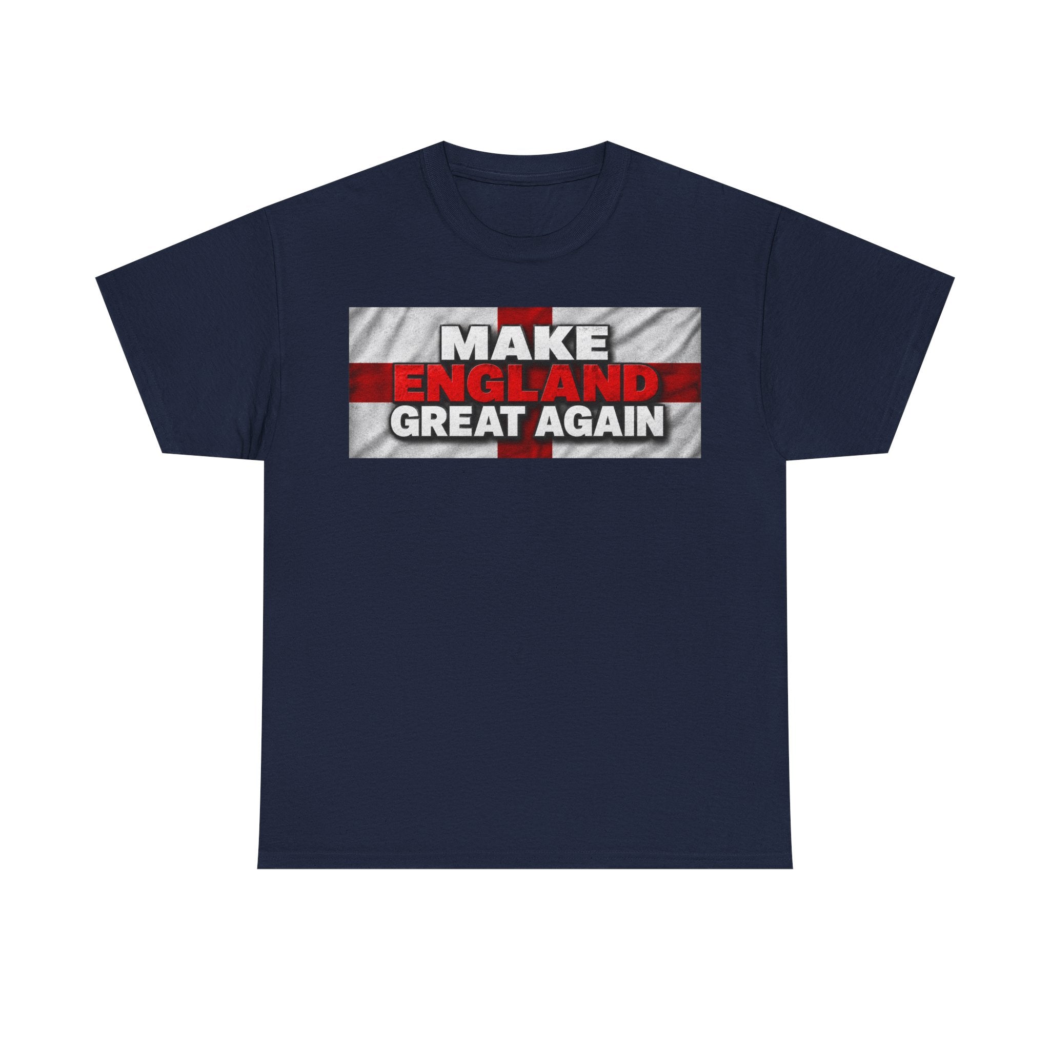 Make England Great Again T-Shirt — Patriotic England Flag Tee