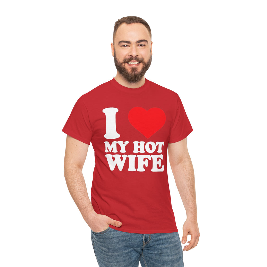 I  My Hot Wife T-Shirt - Funny Couples Tee, Romantic Gift for Husband or Wife