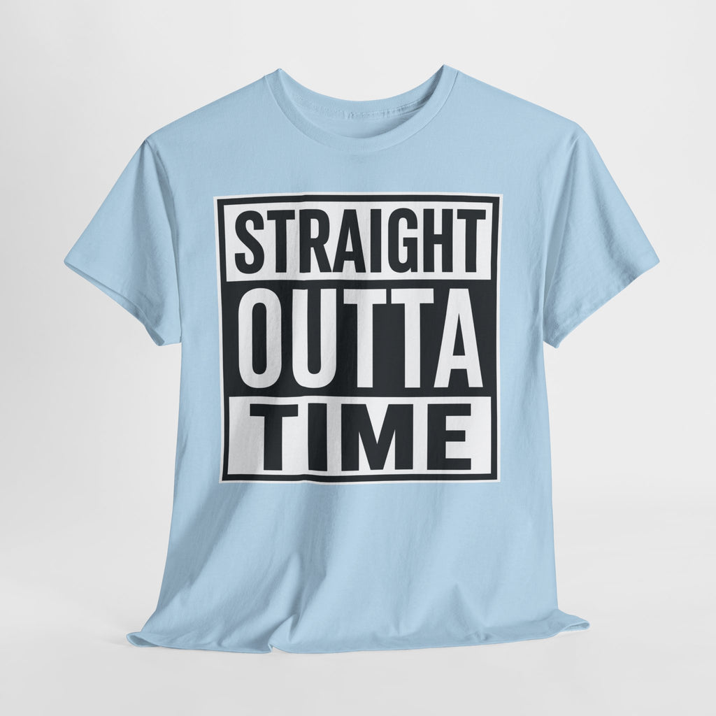 Straight Outta Time T-Shirt — Funny Retro Text Tee