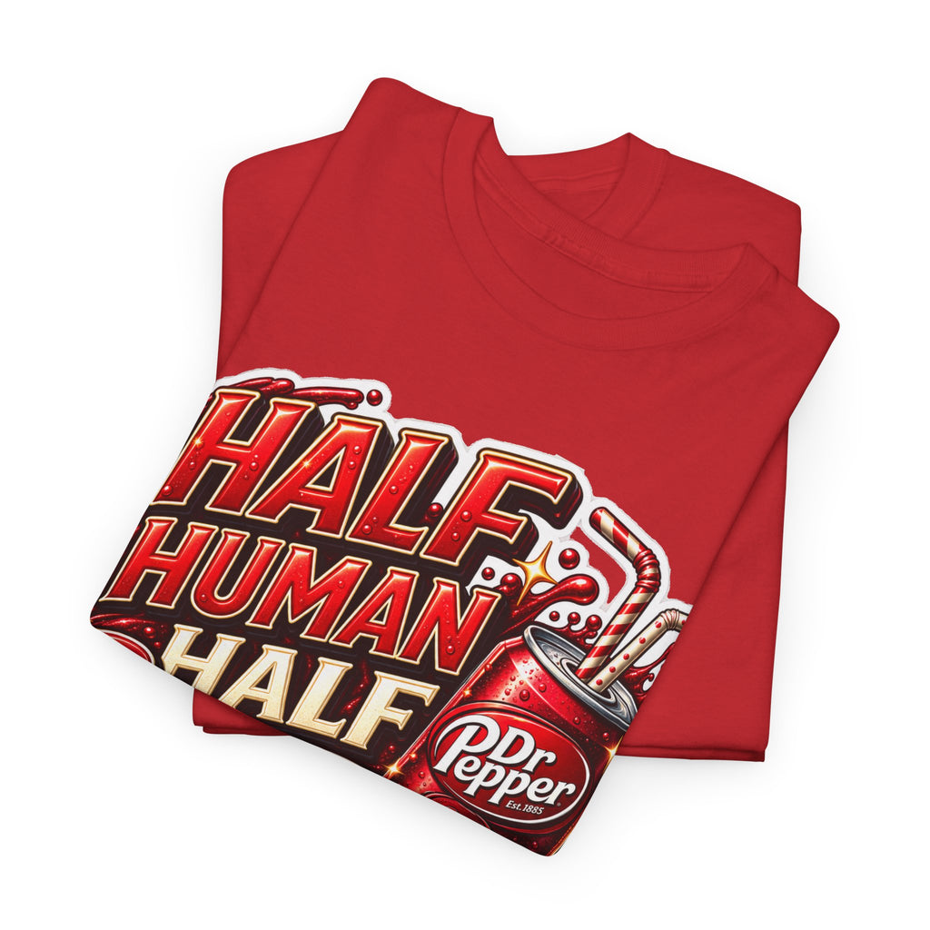 Dr Pepper Cotton T‑Shirt — "Half Human Half Dr Pepper" Retro Soda Graphic Tee