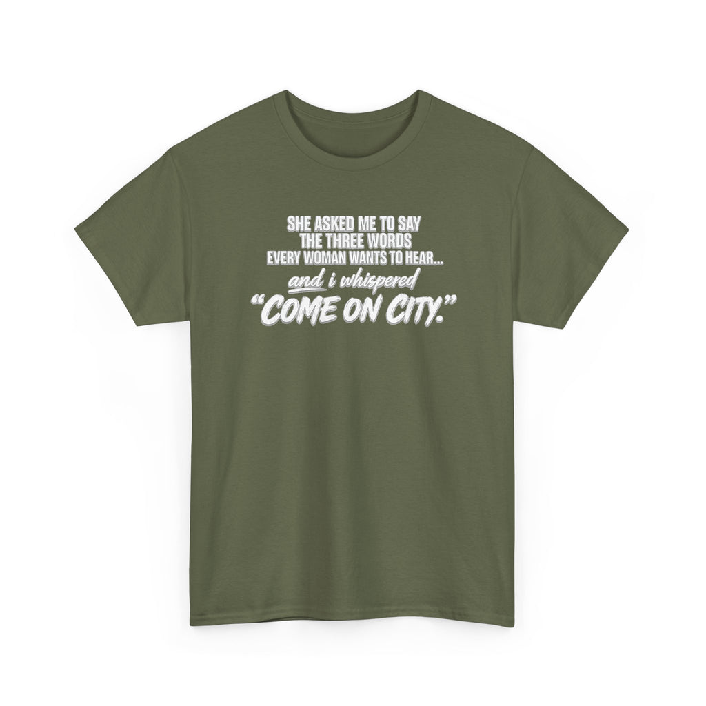 Come On City Graphic Tee — Funny Quote Urban T‑Shirt
