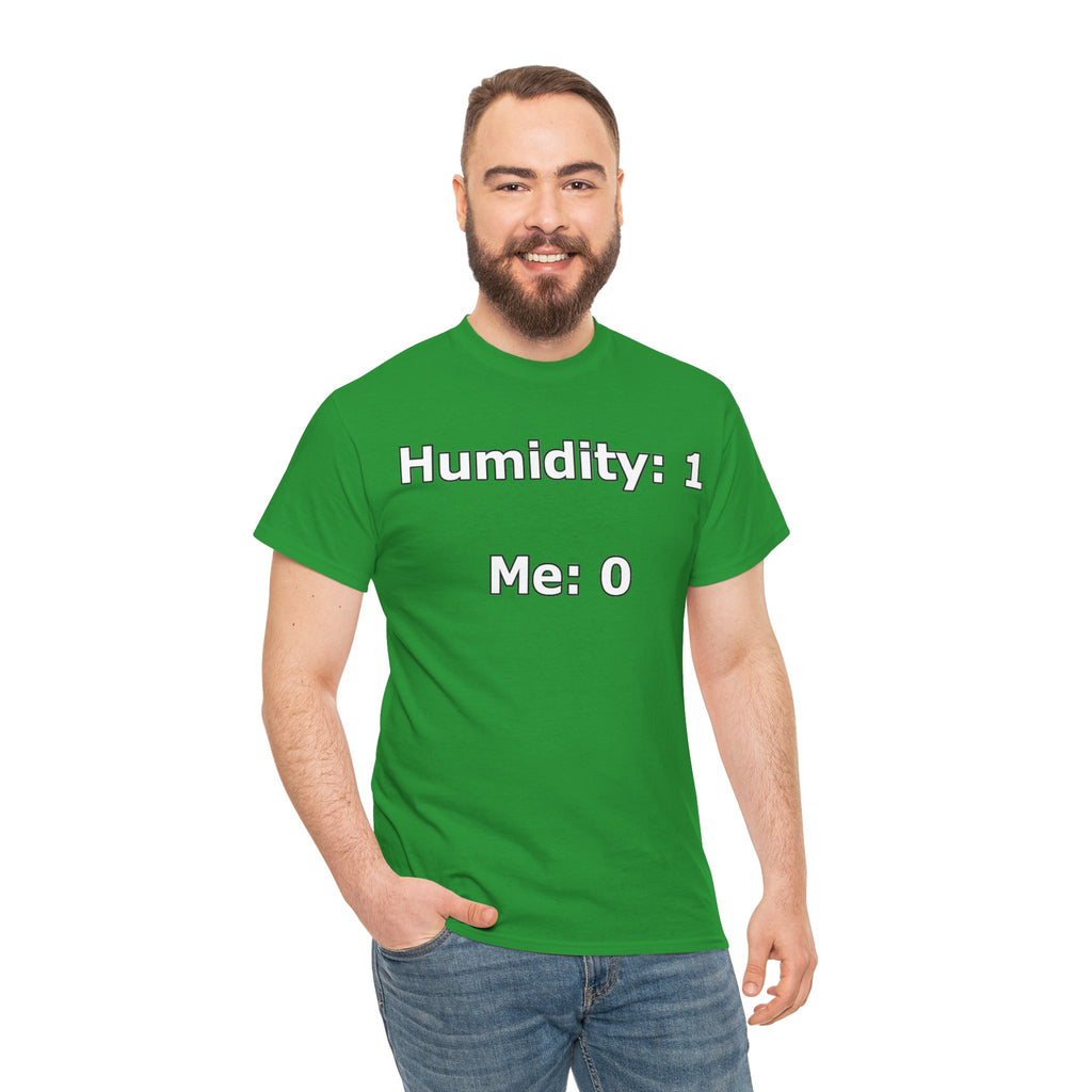 Humidity: 1 Me: 0 T-Shirt — Funny Dry Skin / Low Humidity Graphic Tee