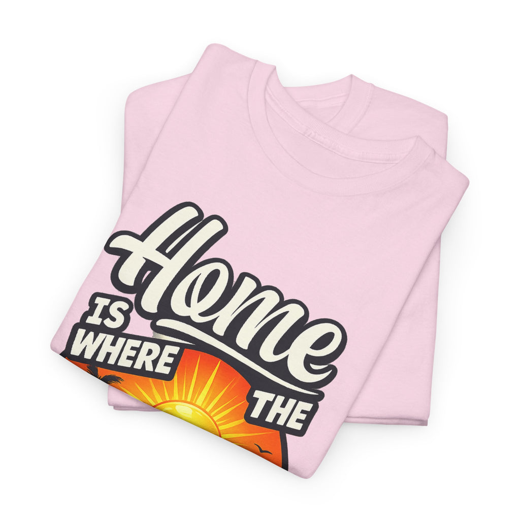 Home Is Where The Heat Is T-Shirt — Retro Beach Sunset Tee