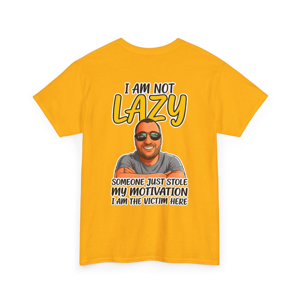 T-Shirt — "I Am Not Lazy" Funny Motivational Graphic Tee
