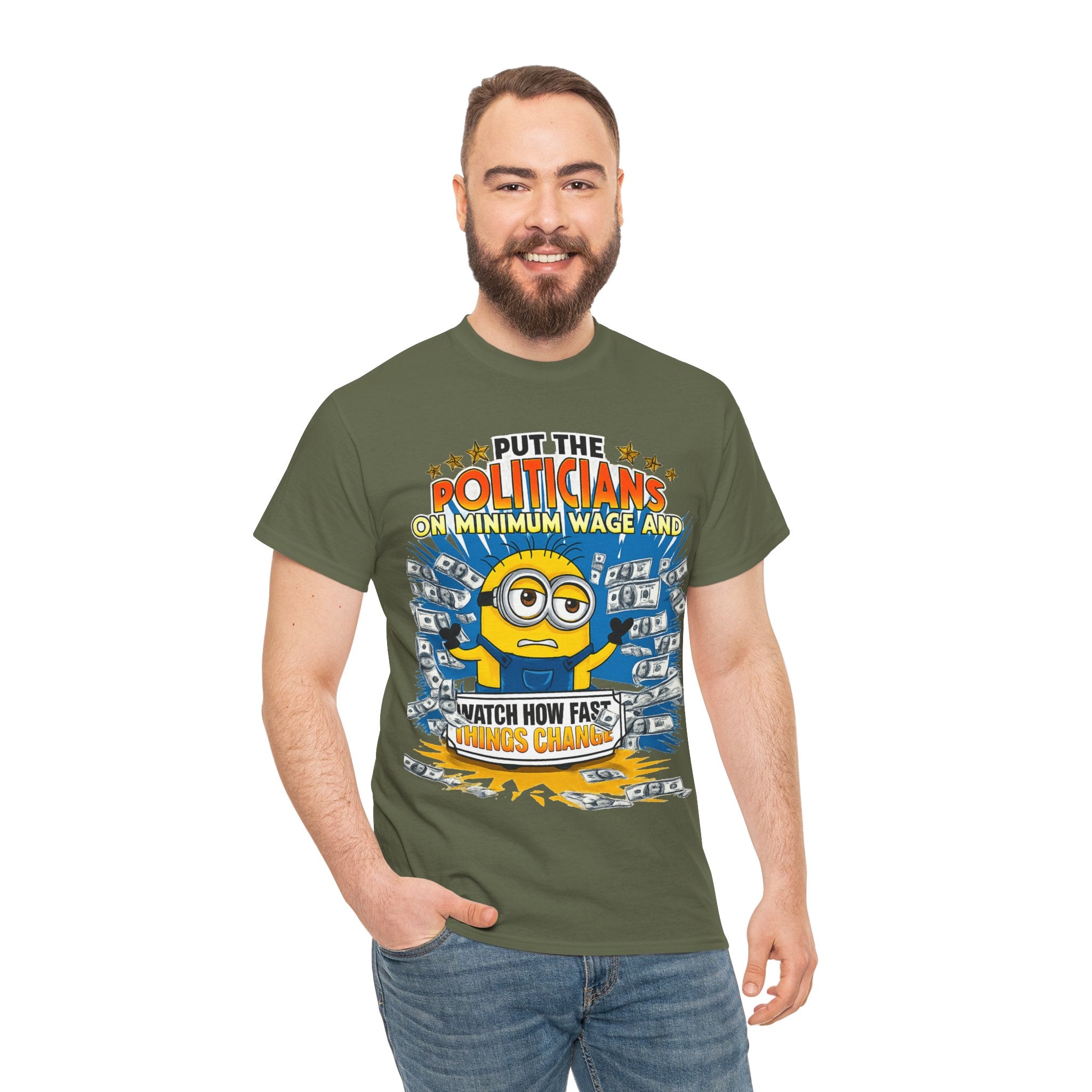 Political Satire T-Shirt — "Put the Politicians on Minimum Wage and Watch How Fast Things Change" Graphic Tee