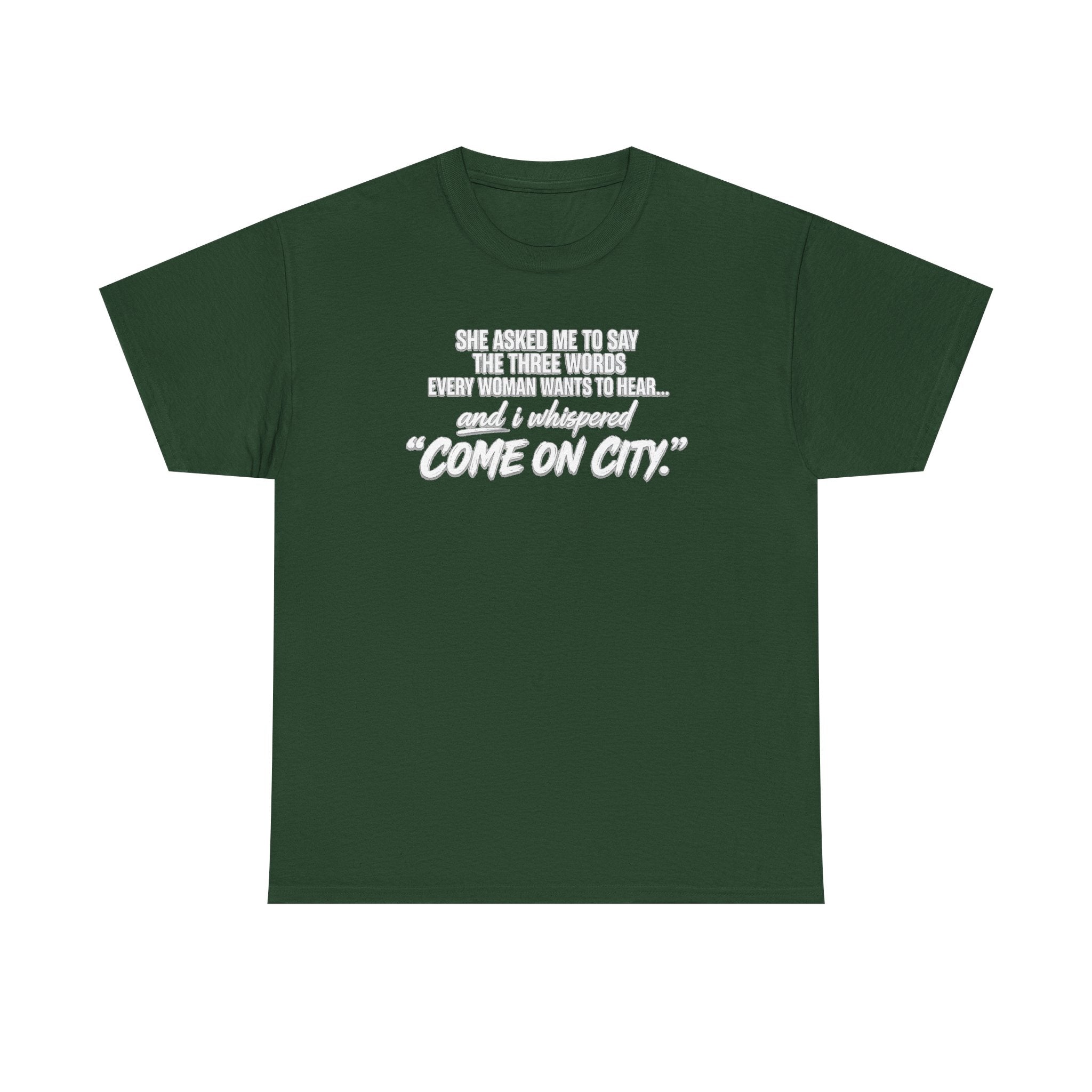 Come On City Graphic Tee — Funny Quote Urban T‑Shirt