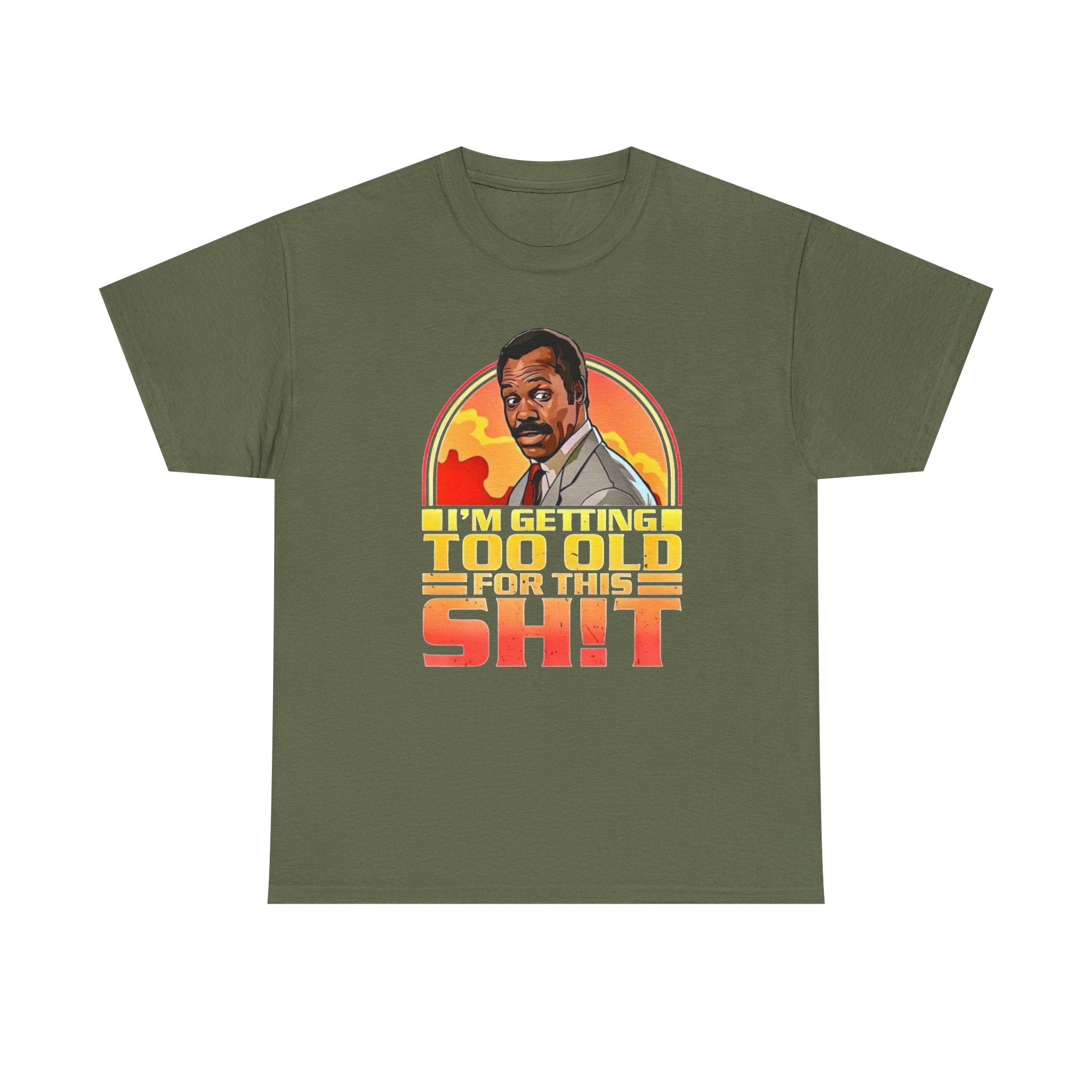 Graphic Tee — "I'm Getting Too Old for This Sh!t" Retro Sunset Design
