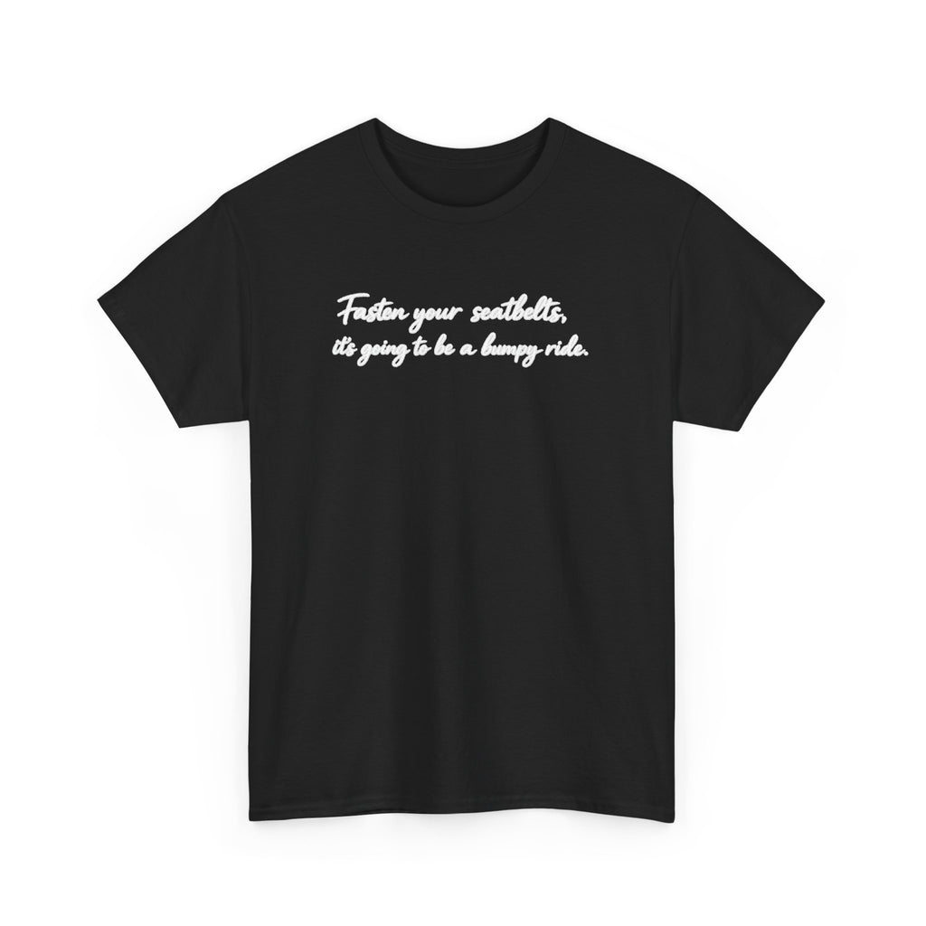 I've got a feeling it's gonna be a bumpy ride Classic White Tee — Plain Cotton T-Shirt