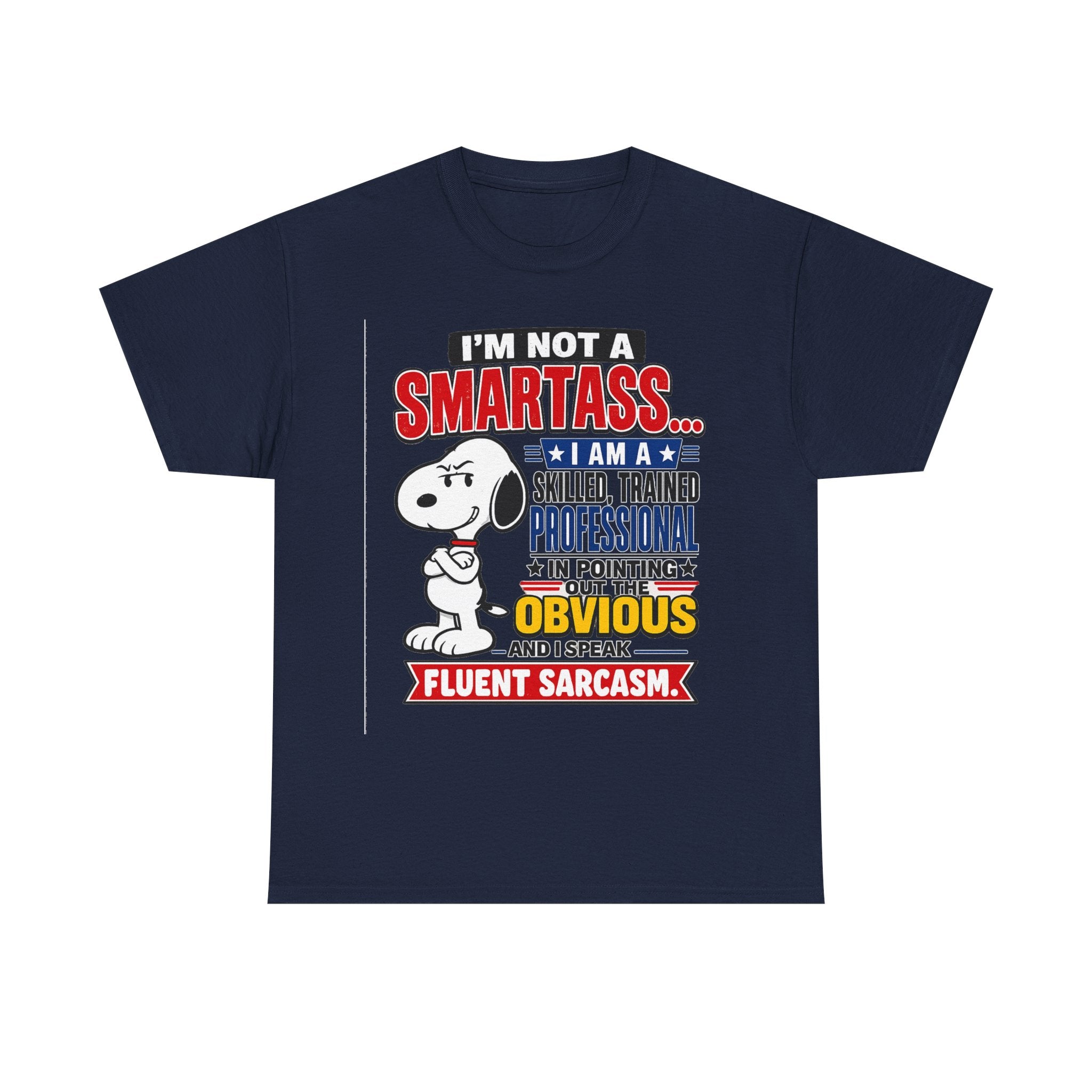 Sarcastic Snoopy Tee — "I’m Not a Smartass... I Speak Fluent Sarcasm" Graphic T-Shirt