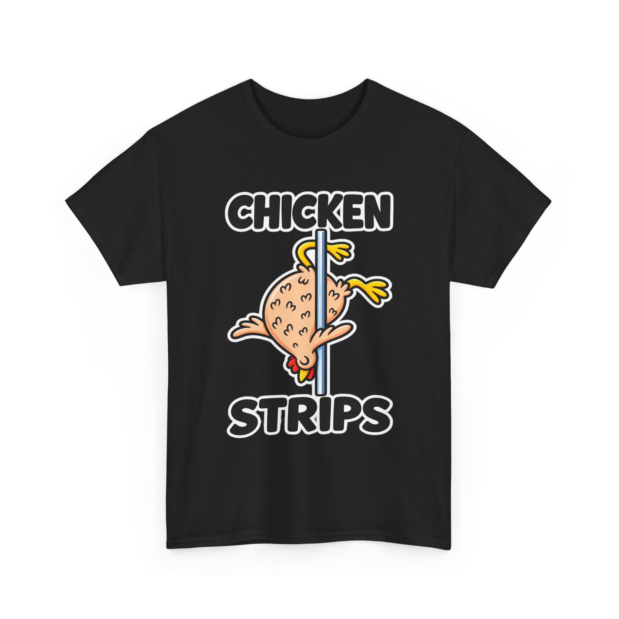 Chicken Strips T‑Shirt — Funny Pole Dance Chicken Graphic Tee
