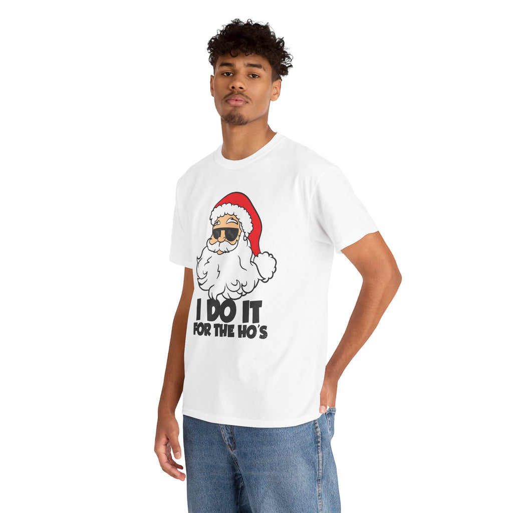 Santa Sunglasses T-Shirt — "I Do It For The Ho's" Funny Christmas Tee