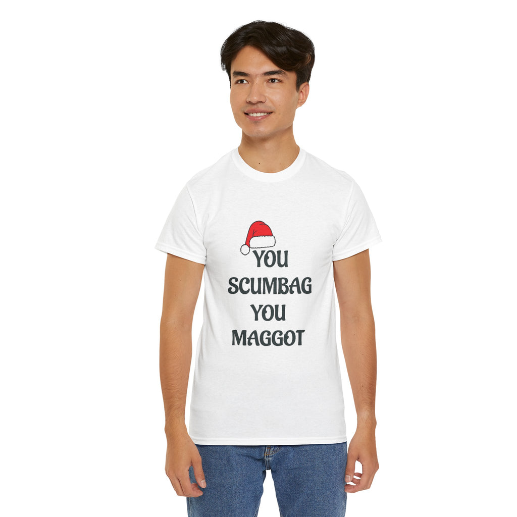 T-Shirt - 'You Scumbag You Maggot' Funny Christmas Novelty Tee