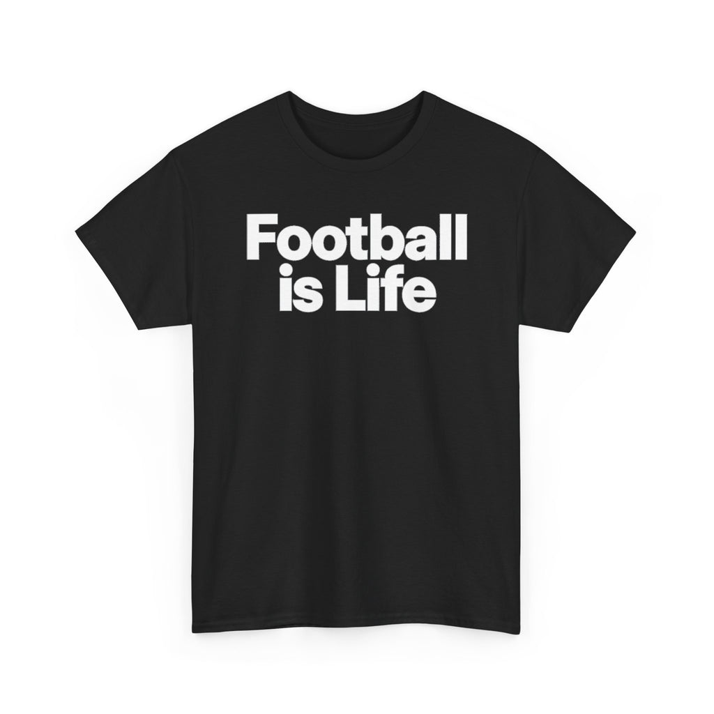 Football Is Life T-Shirt — Bold Graphic Tee for Fans & Players
