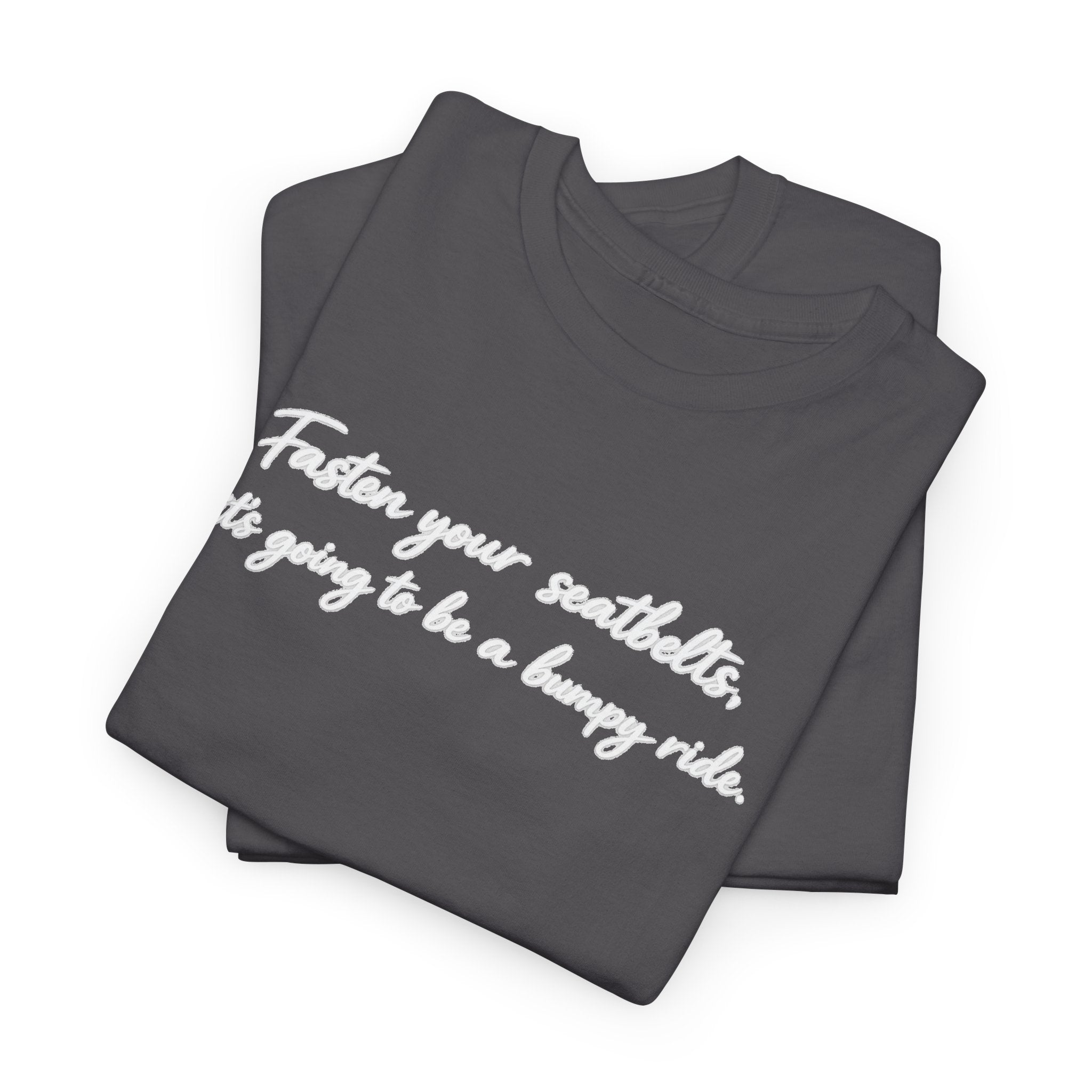 I've got a feeling it's gonna be a bumpy ride Classic White Tee — Plain Cotton T-Shirt