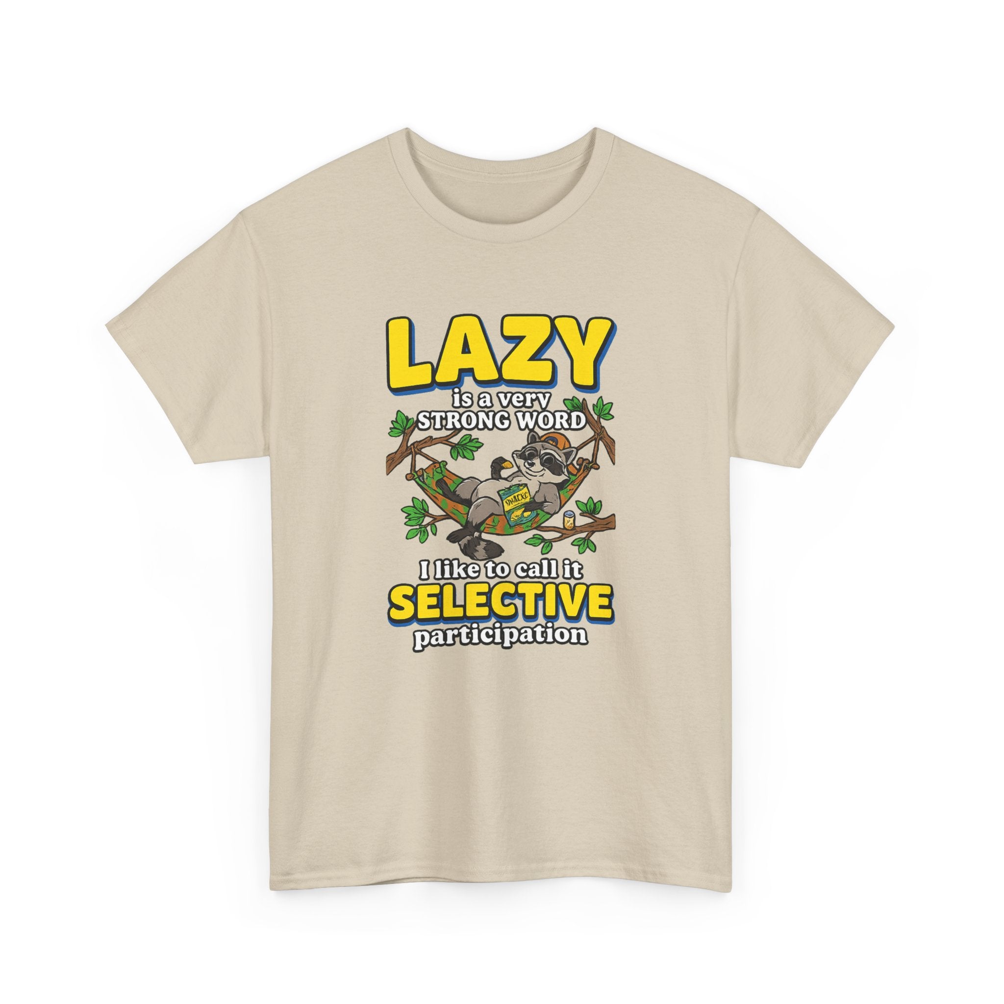 Lazy Is a Strong Word Tee — "Selective Participation" Funny Sloth T-Shirt