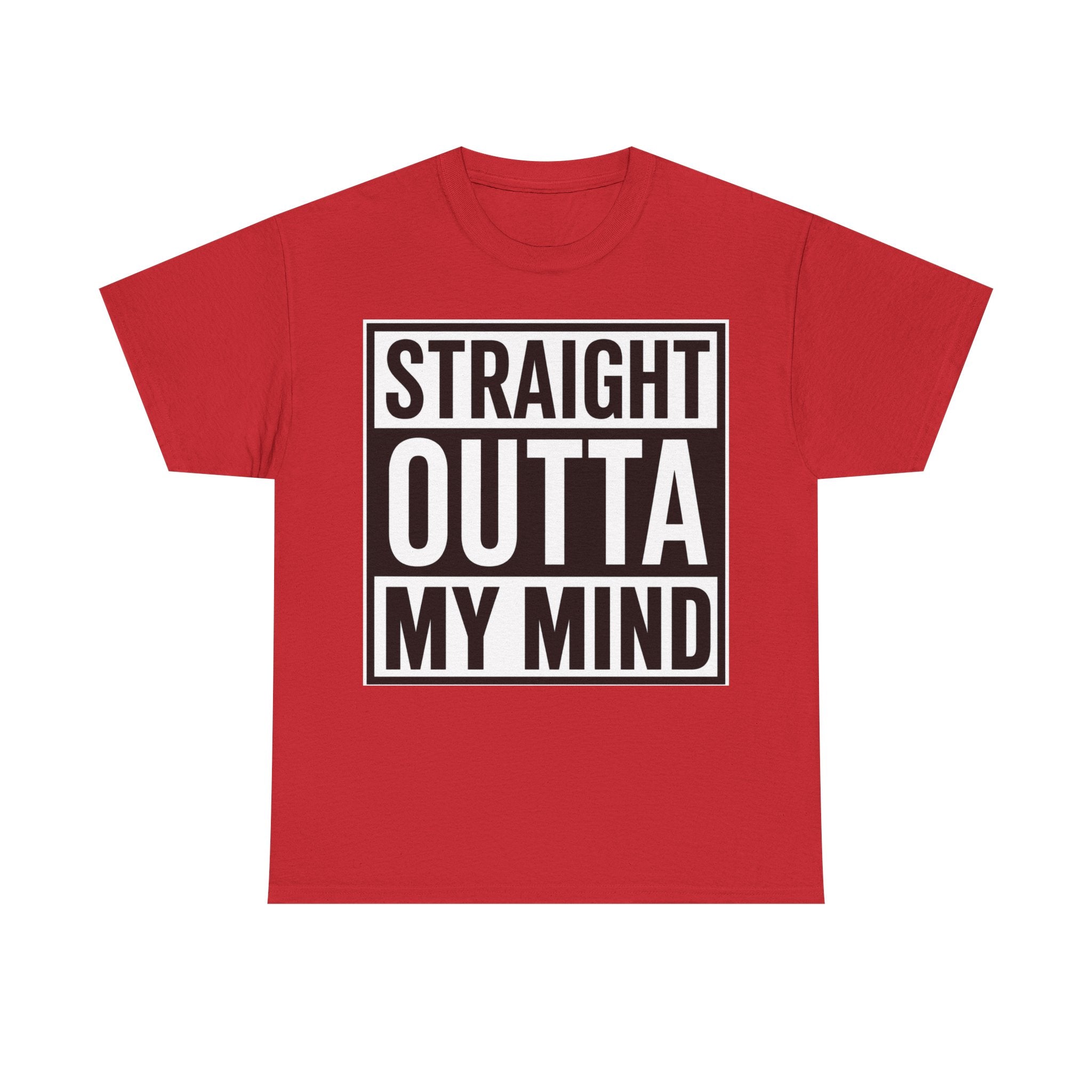 Straight Outta My Mind T‑Shirt — Funny Graphic Tee for Casual Wear