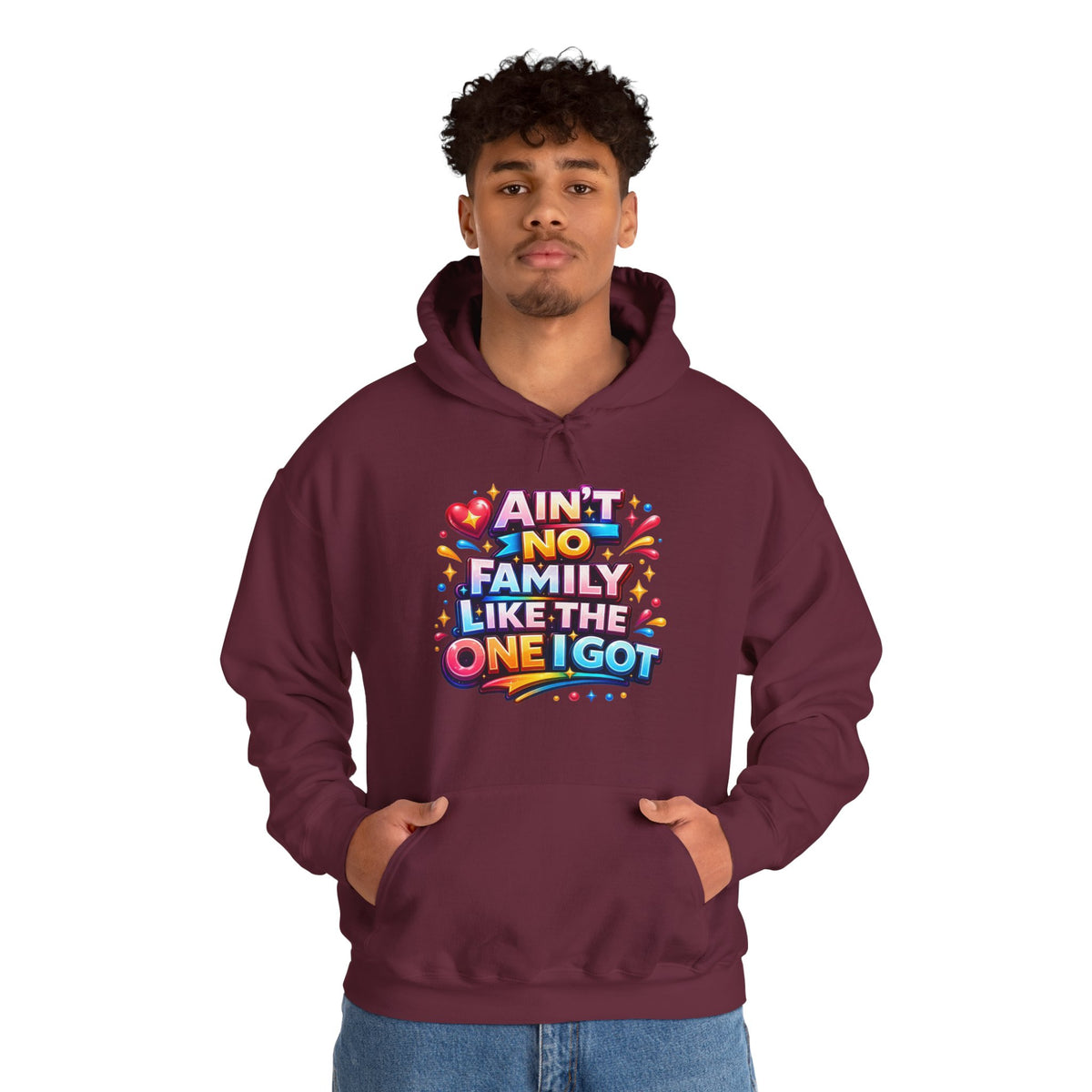 Ain't No Family Like The One I Got Hoodie