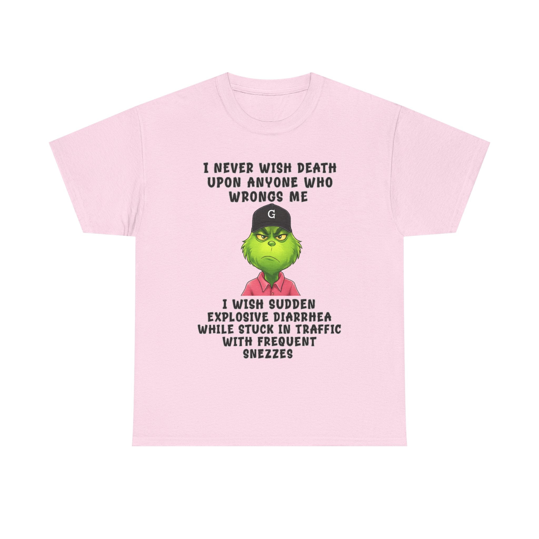 Funny Grinch Face Tee — “I Never Wish Death…” Novelty Graphic T-Shirt