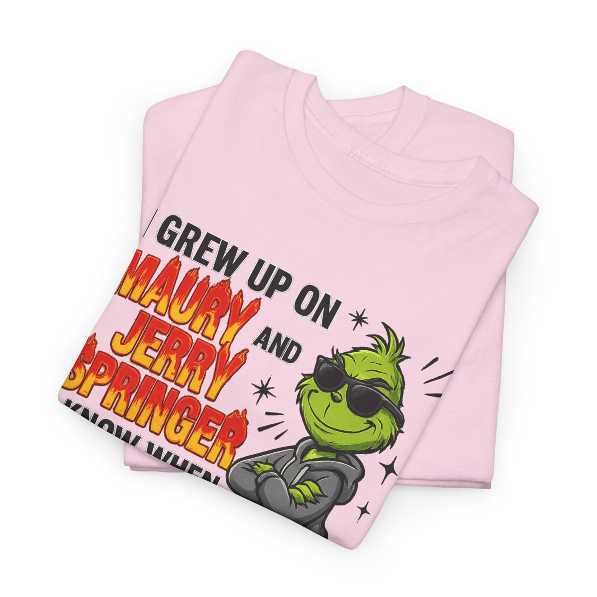 Grinch Cartoon Tee — "I Grew Up on Maury and Jerry Springer" Funny Holiday Shirt