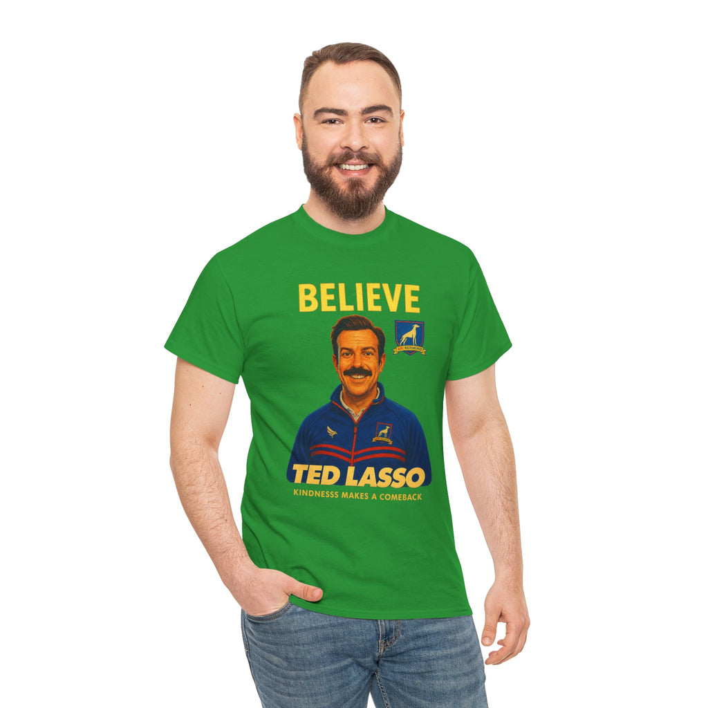 Believe Ted Lasso Inspired Graphic Tee — Inspirational Soccer Coach Quote Shirt - Cotton T-Shirt