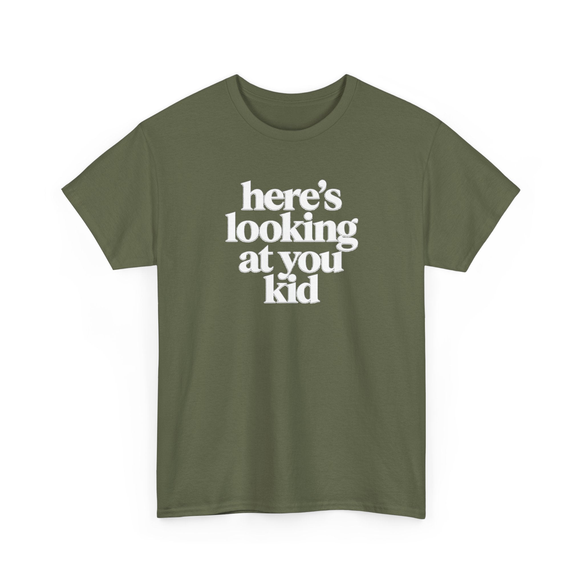 Here's Looking At You Kid T-Shirt
