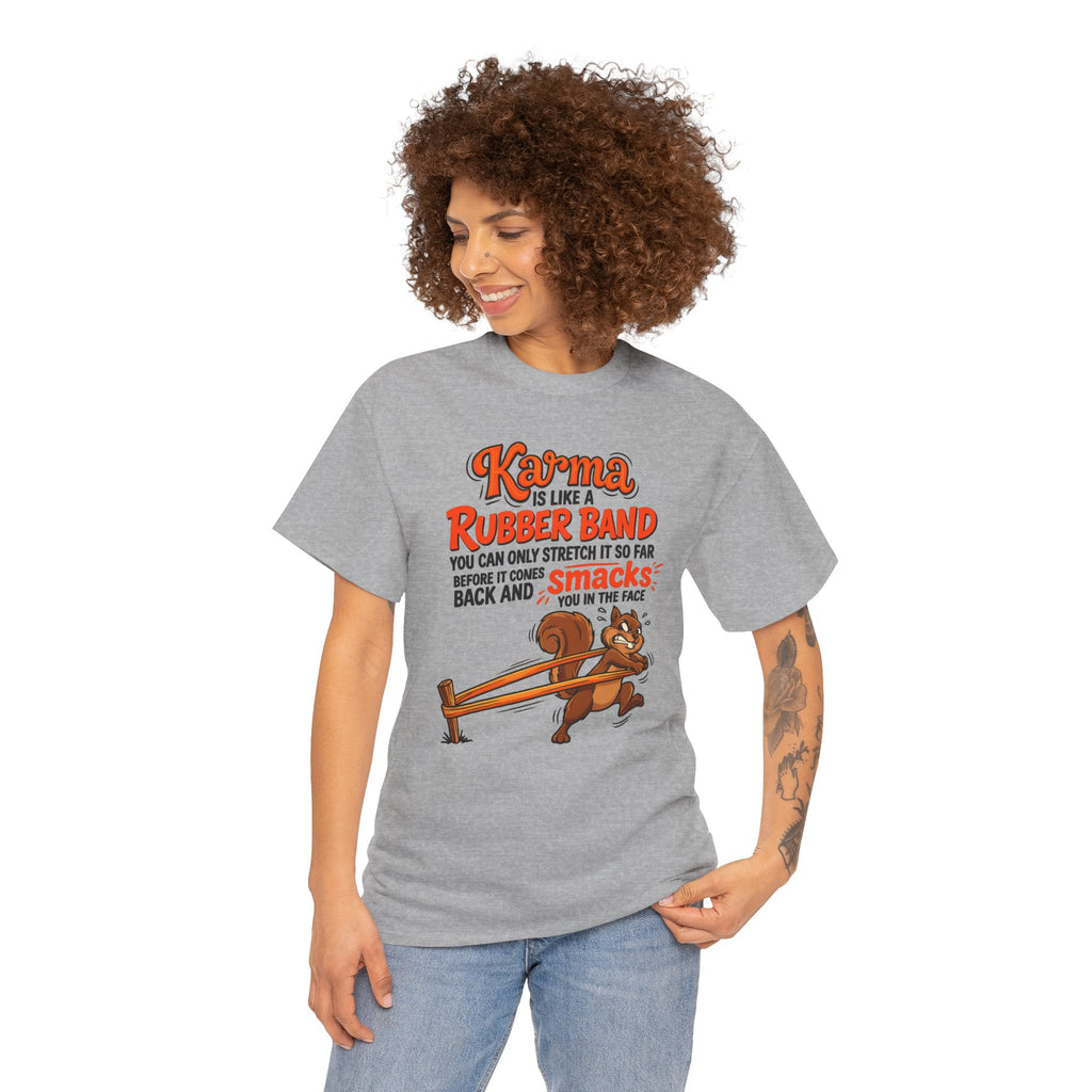 Karma Is Like a Rubber Band Graphic Tee — Funny Squirrel Karma T-Shirt