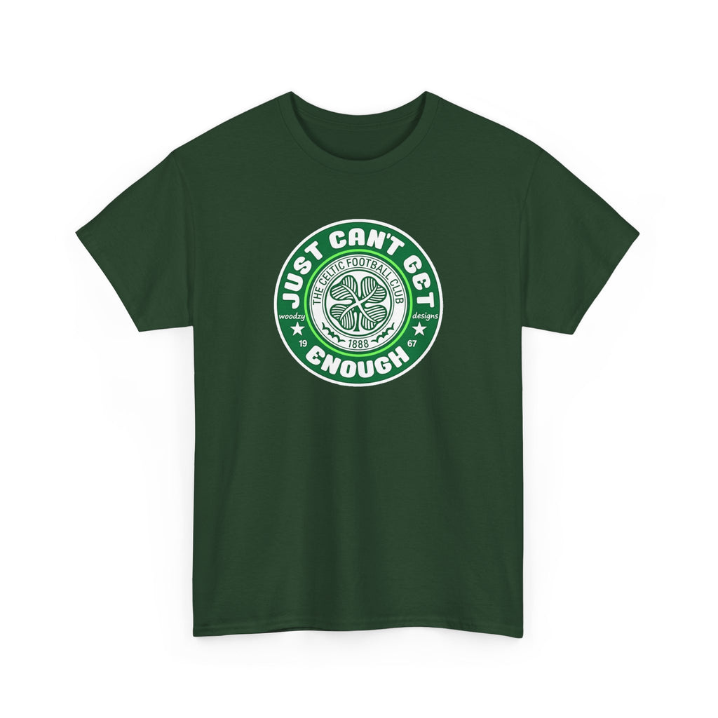 Celtic T-Shirt — "Just Can't Get Enough" Green Shamrock St. Patrick's Day Tee