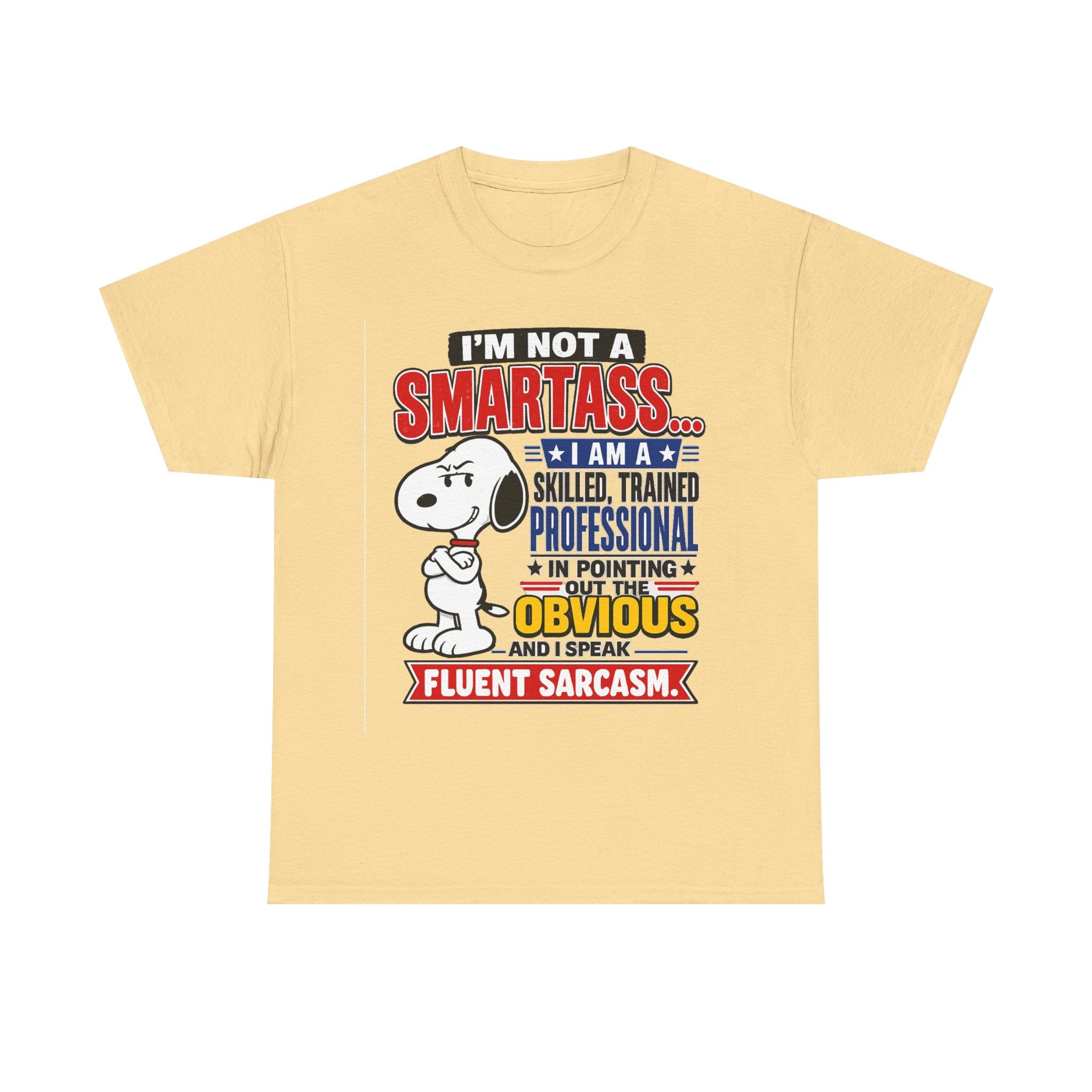 Sarcastic Snoopy Tee — "I’m Not a Smartass... I Speak Fluent Sarcasm" Graphic T-Shirt