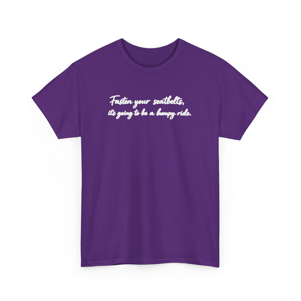 I've got a feeling it's gonna be a bumpy ride Classic White Tee — Plain Cotton T-Shirt