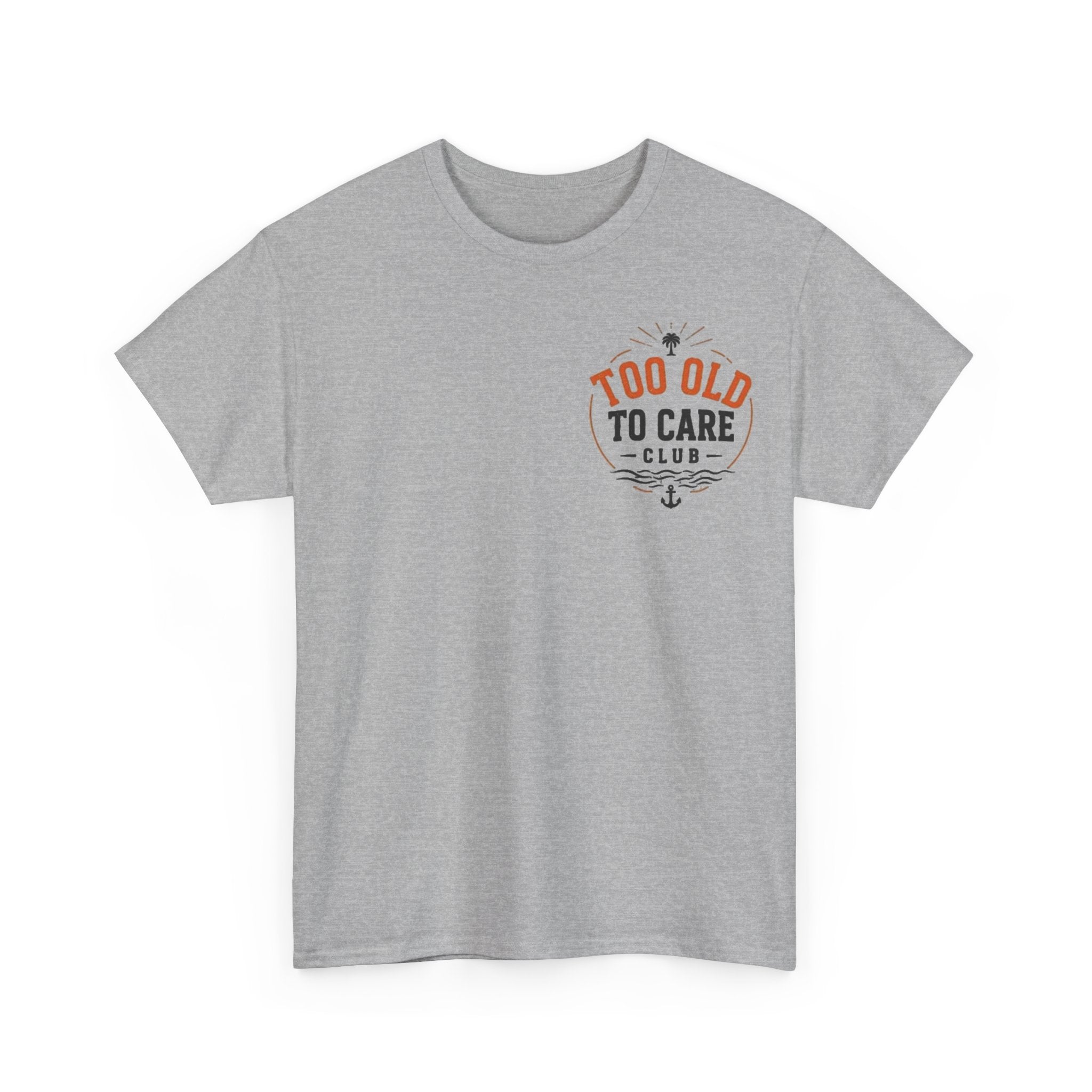 T-Shirt — “Too Old to Care” / “My Give a Damn is Broken” Vintage Beach Graphic Tee