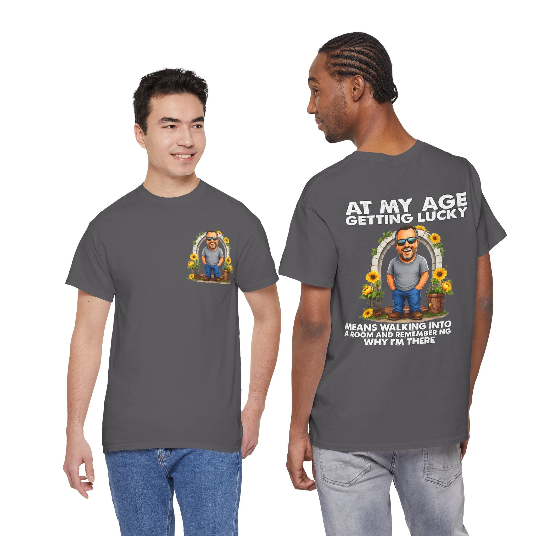 Funny Senior Tee — “At My Age Getting Lucky Means Walking Into a Room and Remembering Why I’m There”