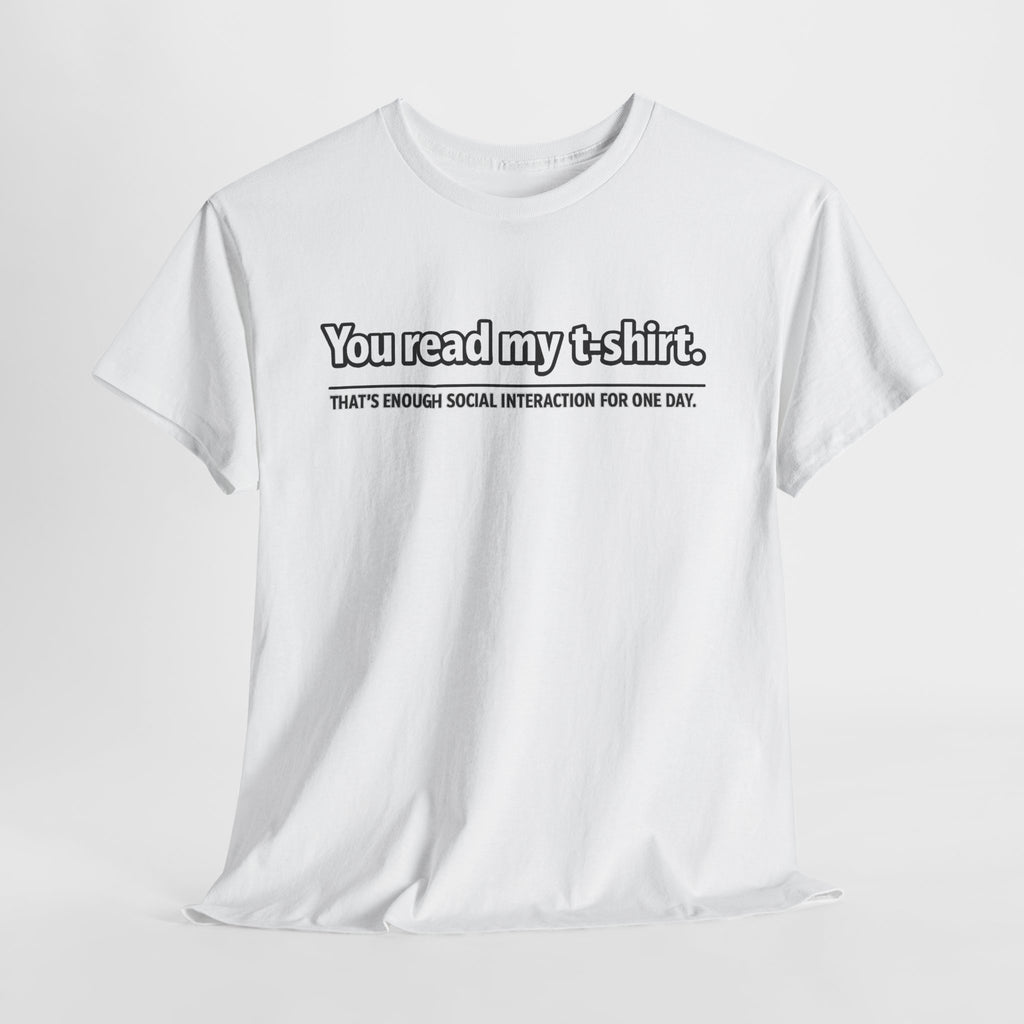 You Read My T-Shirt Tee — Funny Introvert Graphic Tee