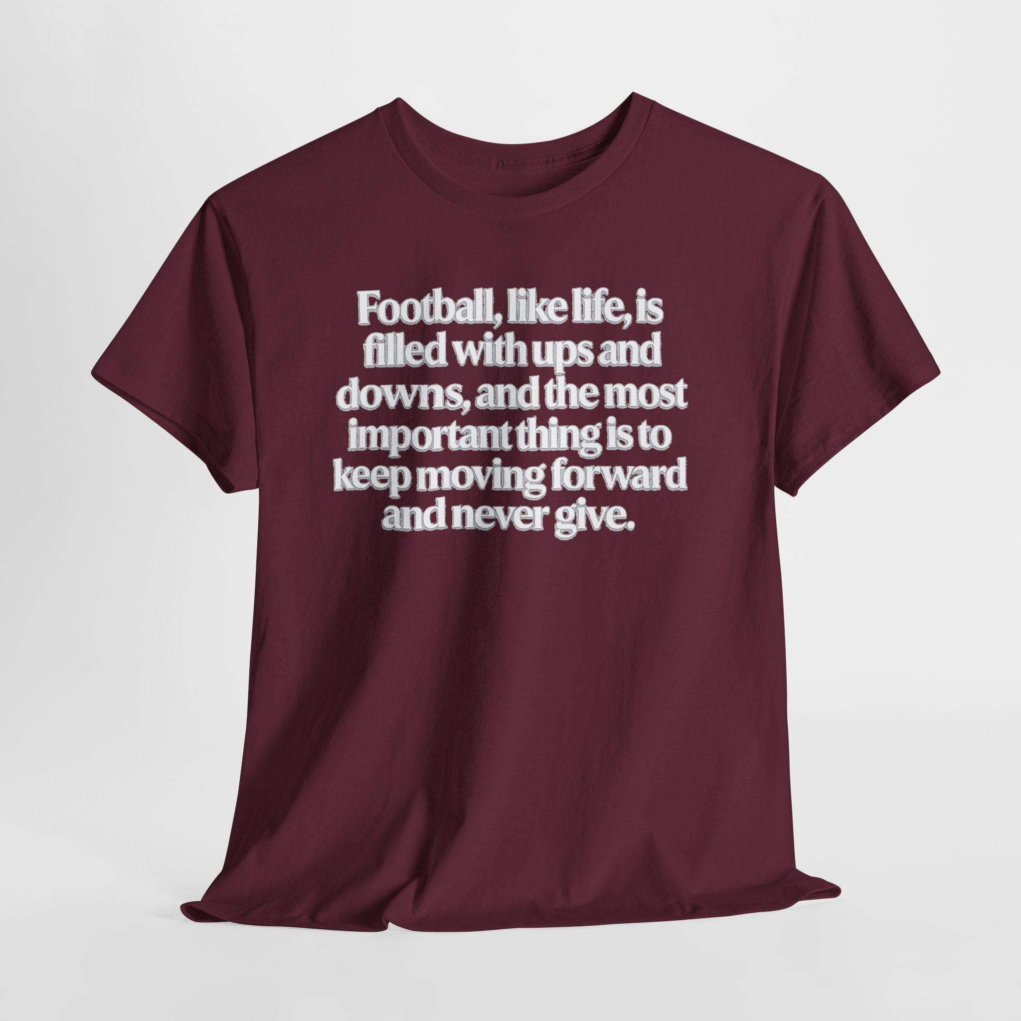 Inspirational Football Quote Tee — "Football, like life... keep moving forward"