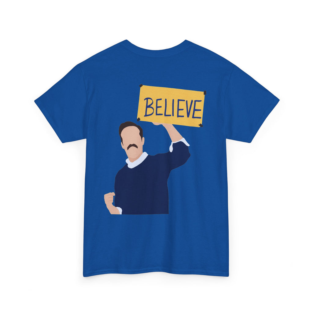 Ted Lasso Inspired "Believe" Tee — Inspirational TV Fan Shirt Cotton T-Shirt