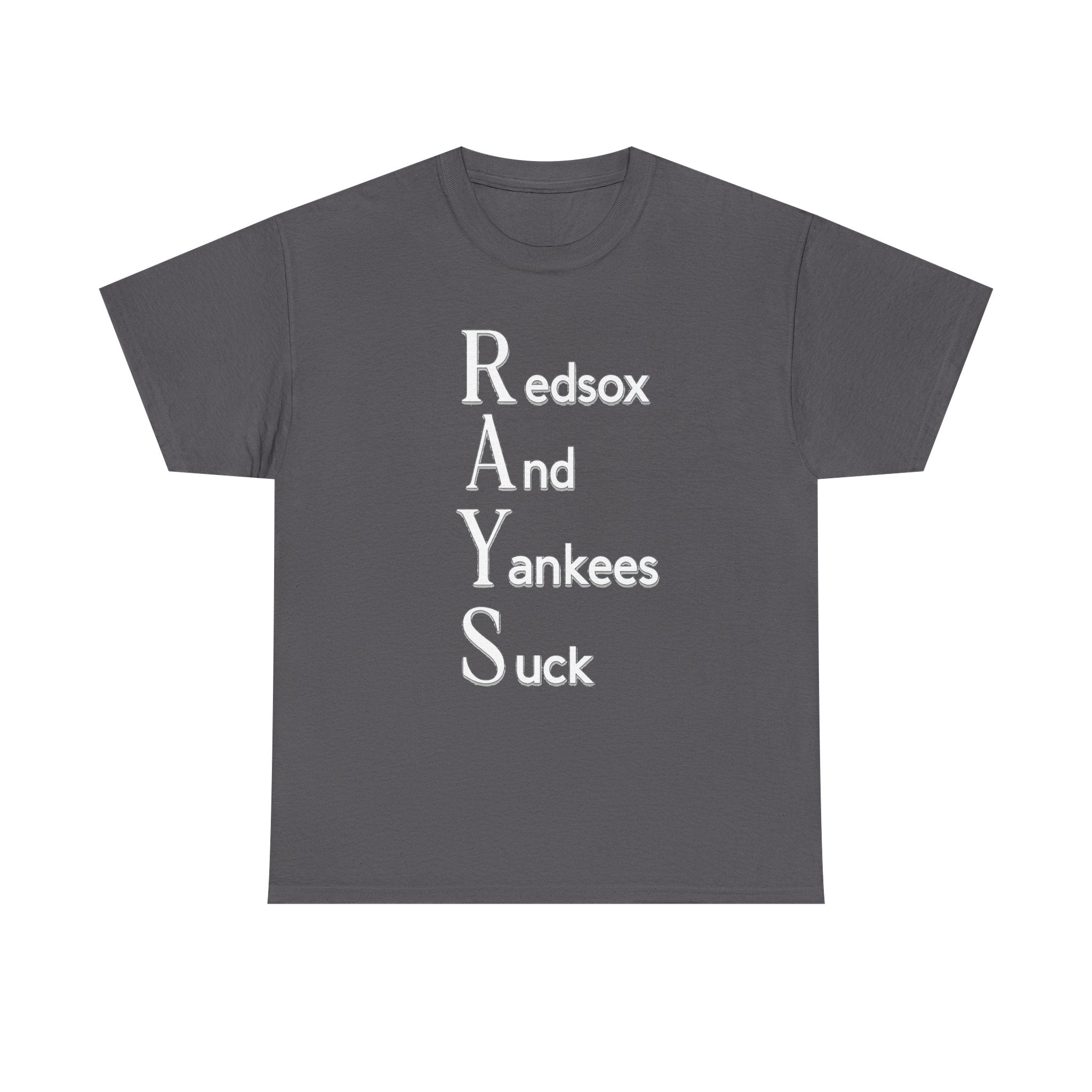 Tampa Bay Rays T-Shirt — "RAYS: Redsox And Yankees Suck" Fan Tee