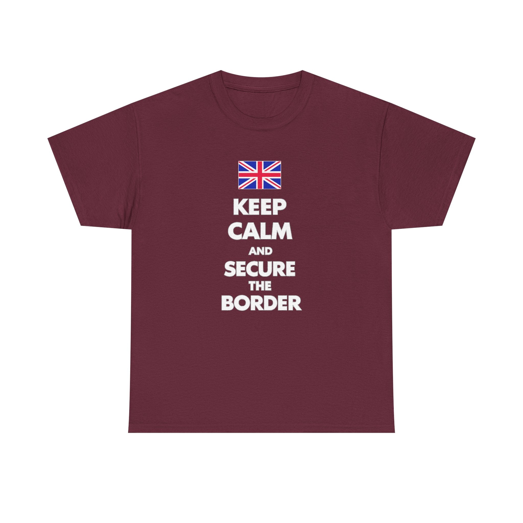 Keep Calm and Secure the Border T-Shirt