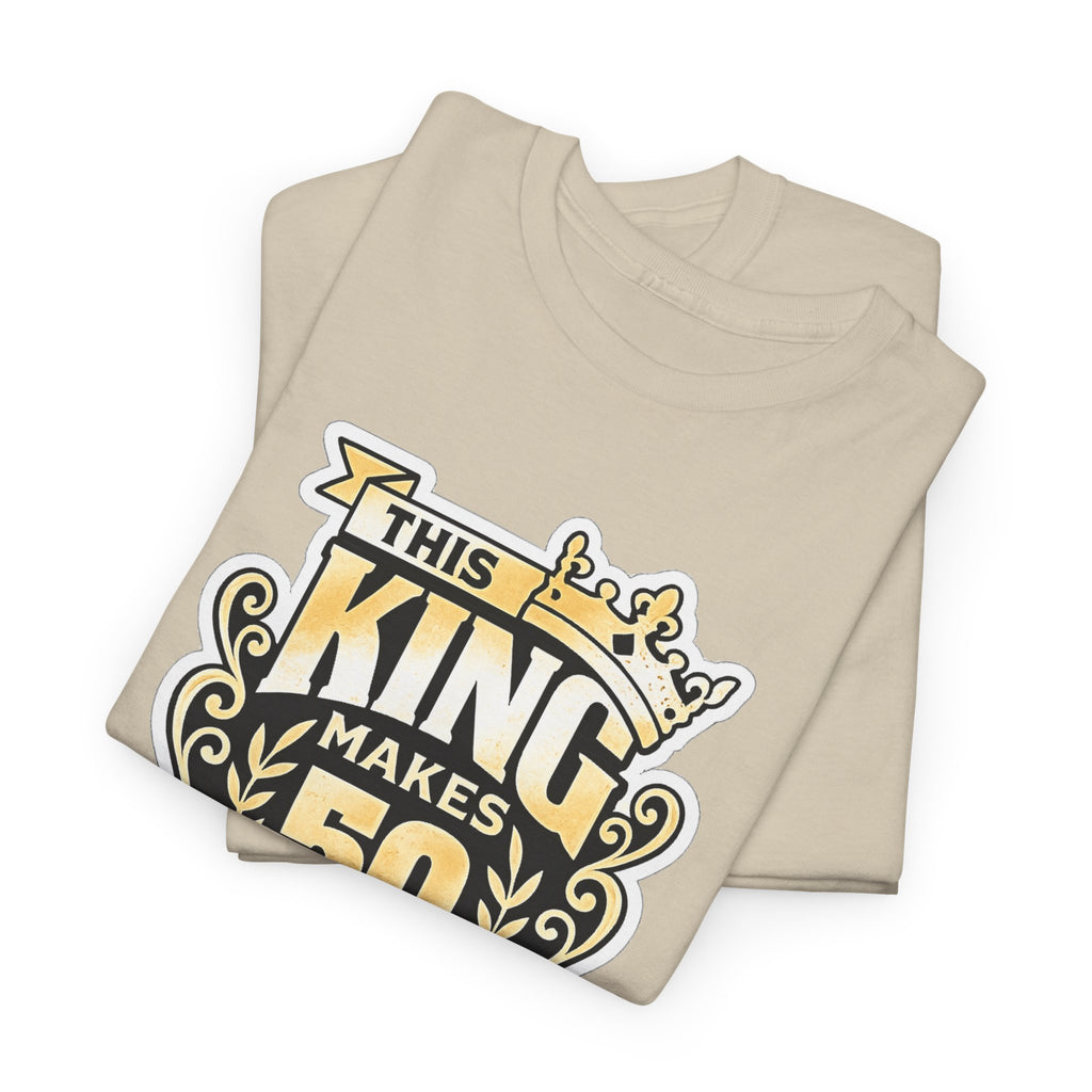 50th Birthday King T-Shirt – "This King Makes 50 Look Good"