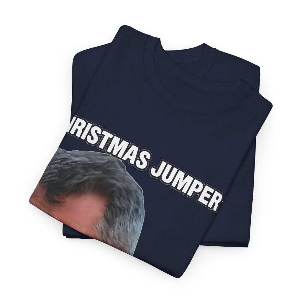 Funny Christmas Tee — "Christmas Jumper? Roy Keane Complete Load of Nonsense" Graphic Shirt