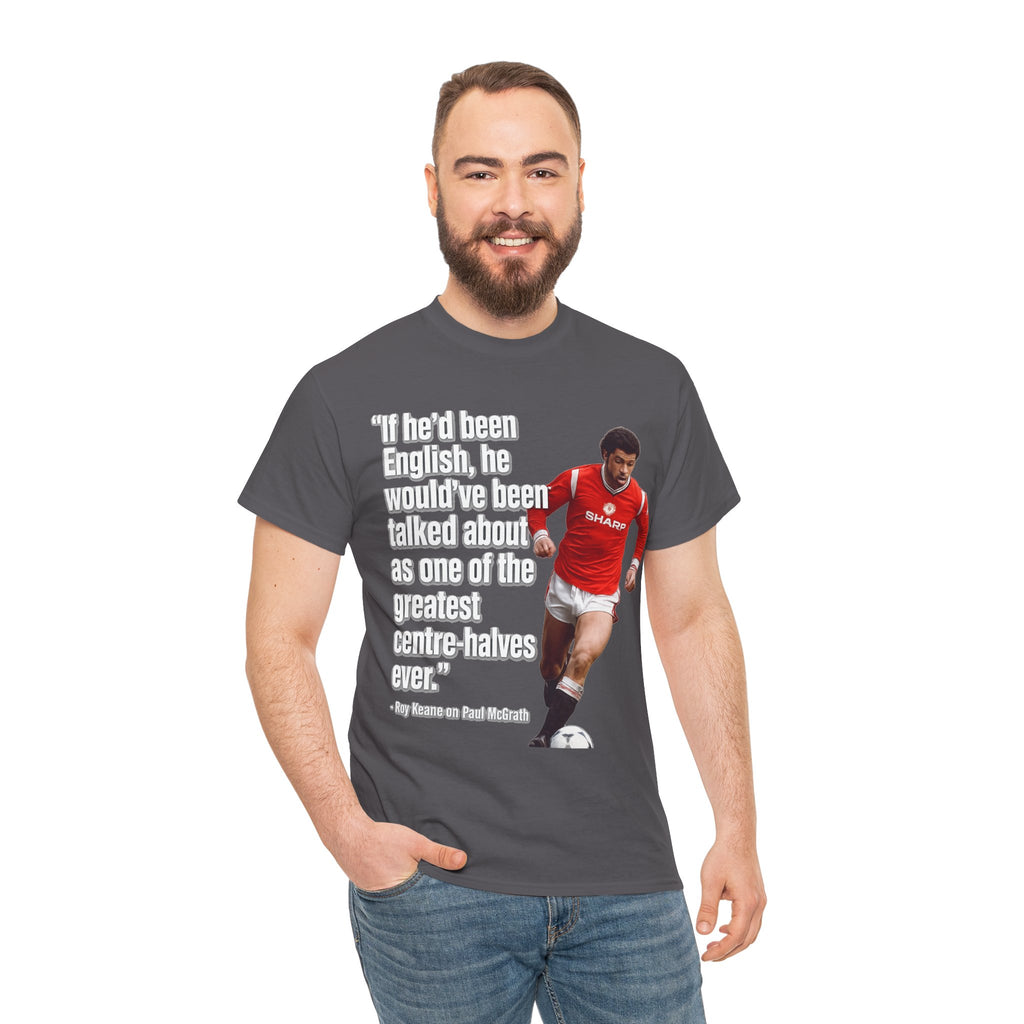 Vintage Football Tee — 'if he'd been English...' Roy Keane on Paul McGrath Quote Shirt