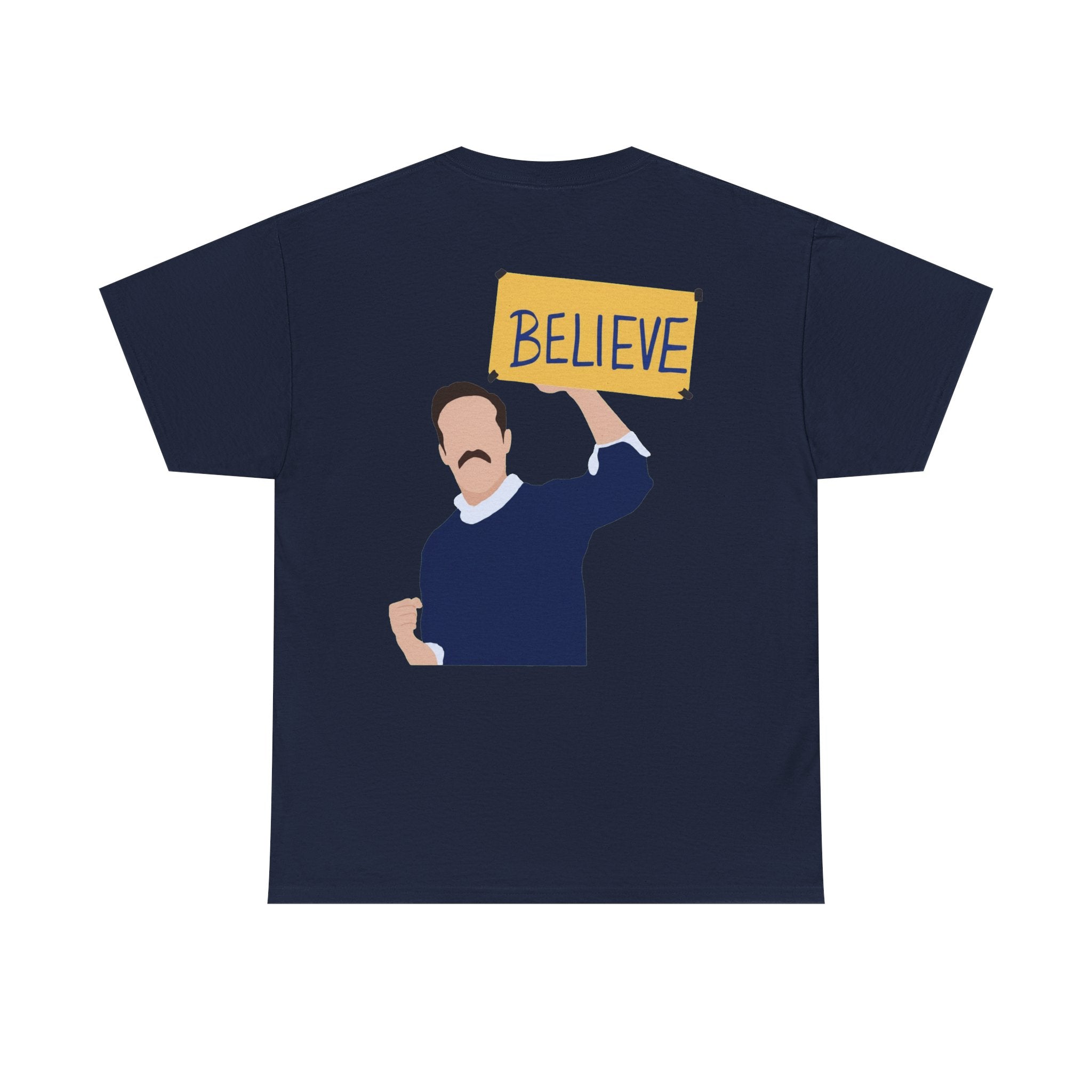 Ted Lasso Inspired "Believe" Tee — Inspirational TV Fan Shirt Cotton T-Shirt