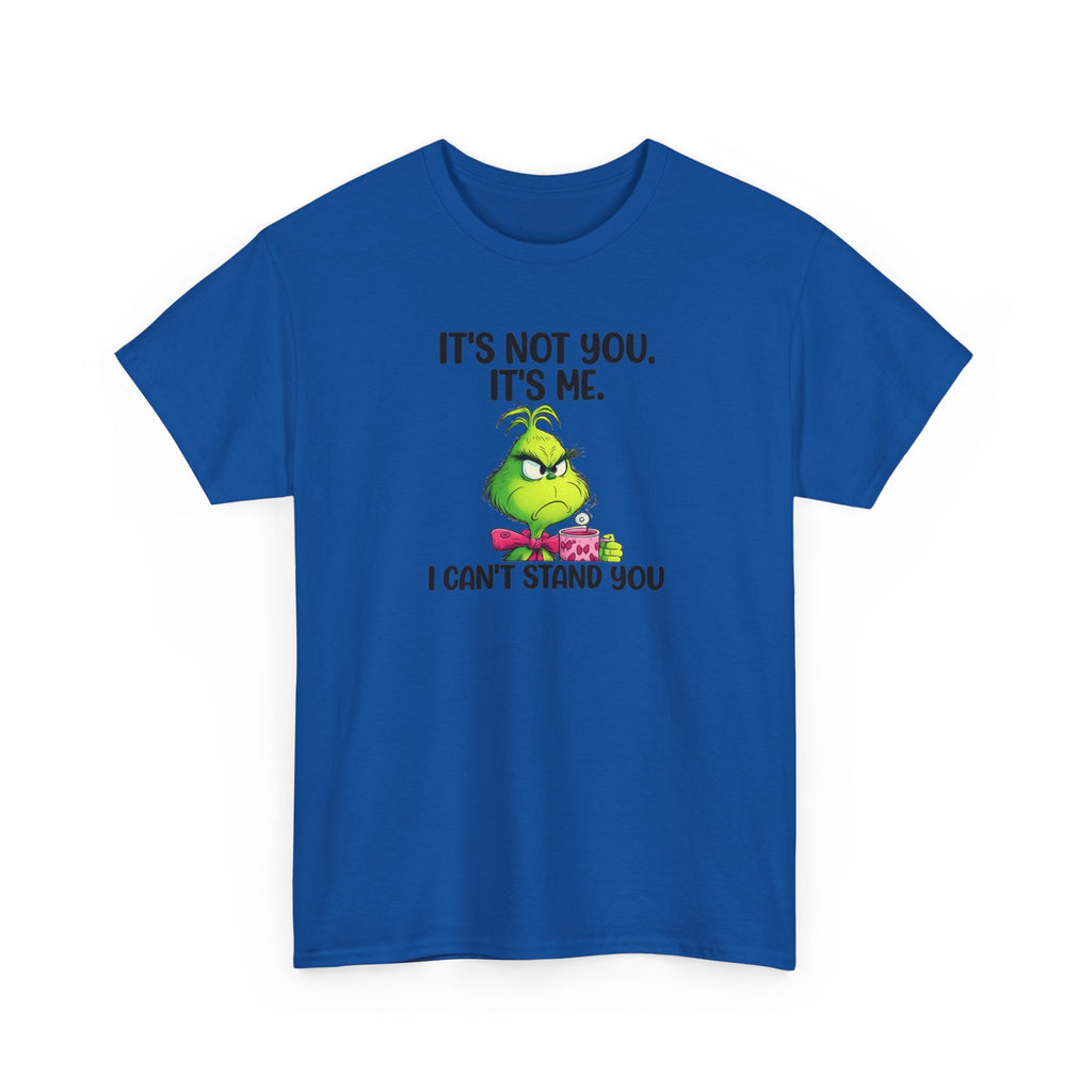 Grumpy Grinch Tee – "It's Not You. It's Me. I Can't Stand You" Christmas Shirt