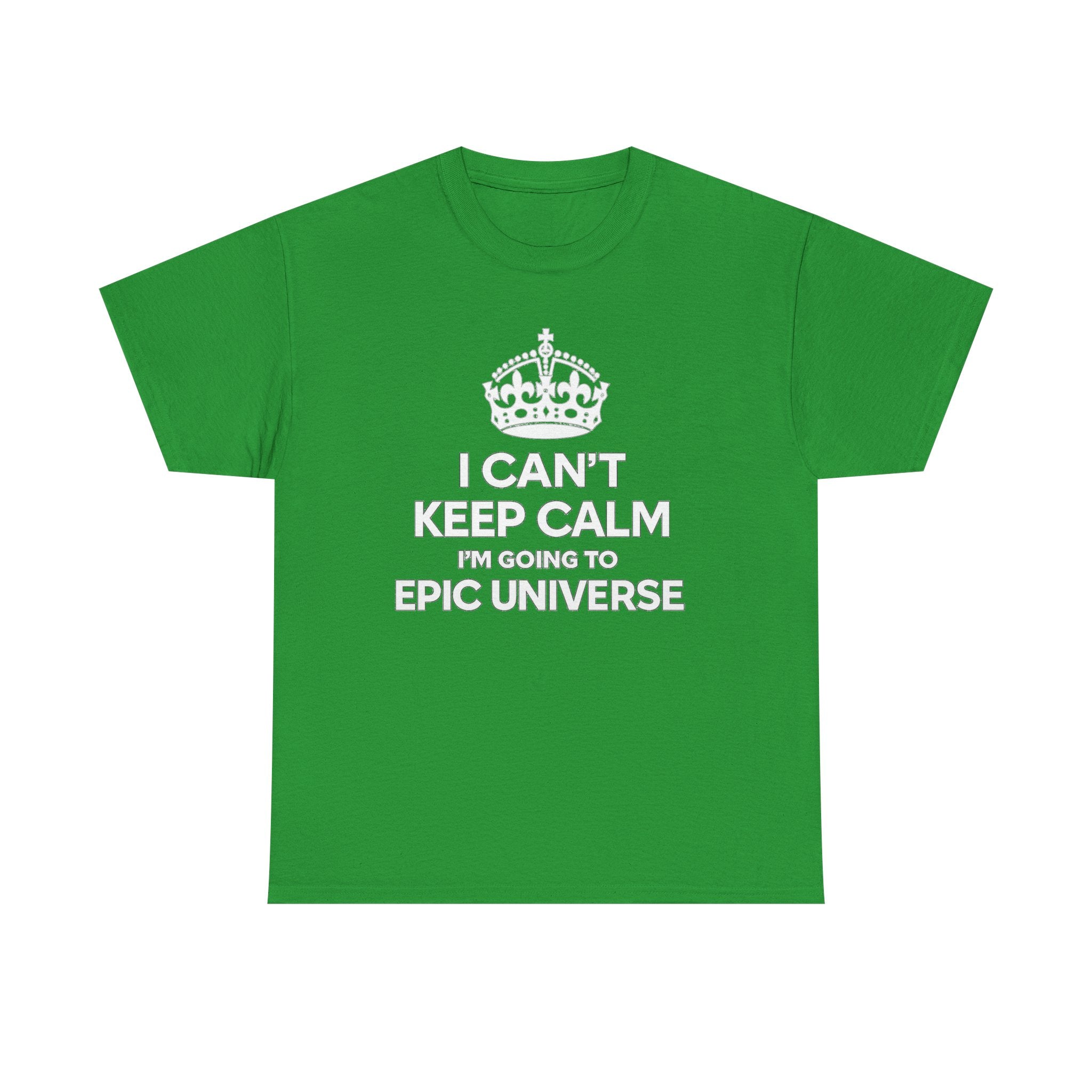 T-Shirt — "I CAN'T KEEP CALM I'M GOING TO EPIC UNIVERSE" Graphic Tee