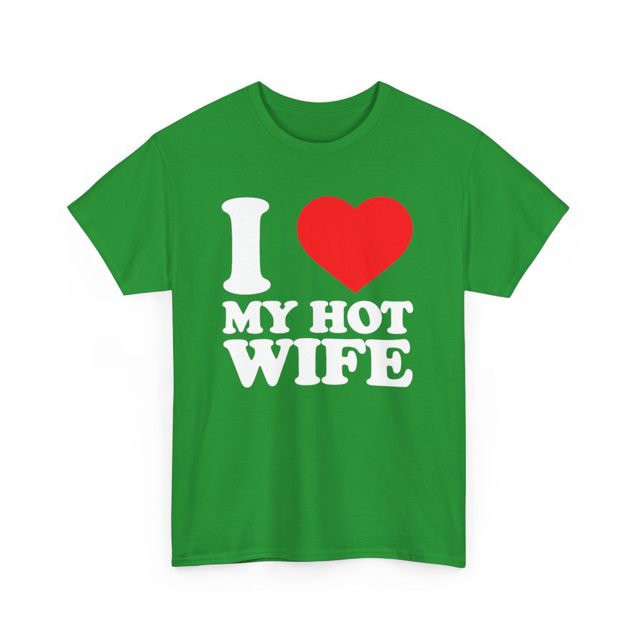 I  My Hot Wife T-Shirt - Funny Couples Tee, Romantic Gift for Husband or Wife